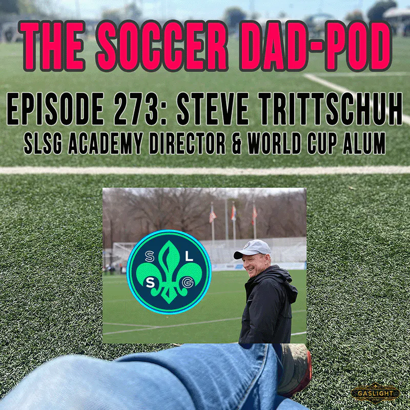 Ep. 273: Steve Trittschuh | SLSG Academy, World Cup, & Cancer... episode artwork