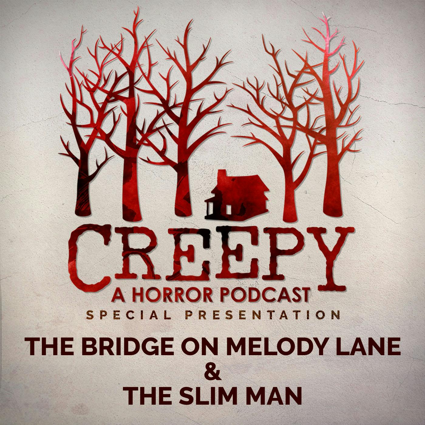 The Bridge on Melody Lane & The Slim Man