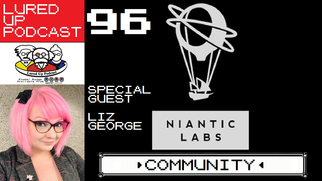 LURED UP 96 Community POKÉMON GO PODCAST episode artwork