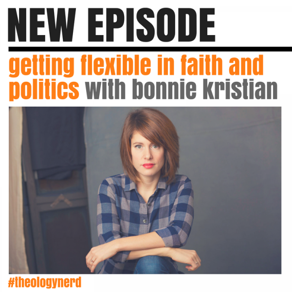 Getting Flexible in Faith and Politics with Bonnie Kristian