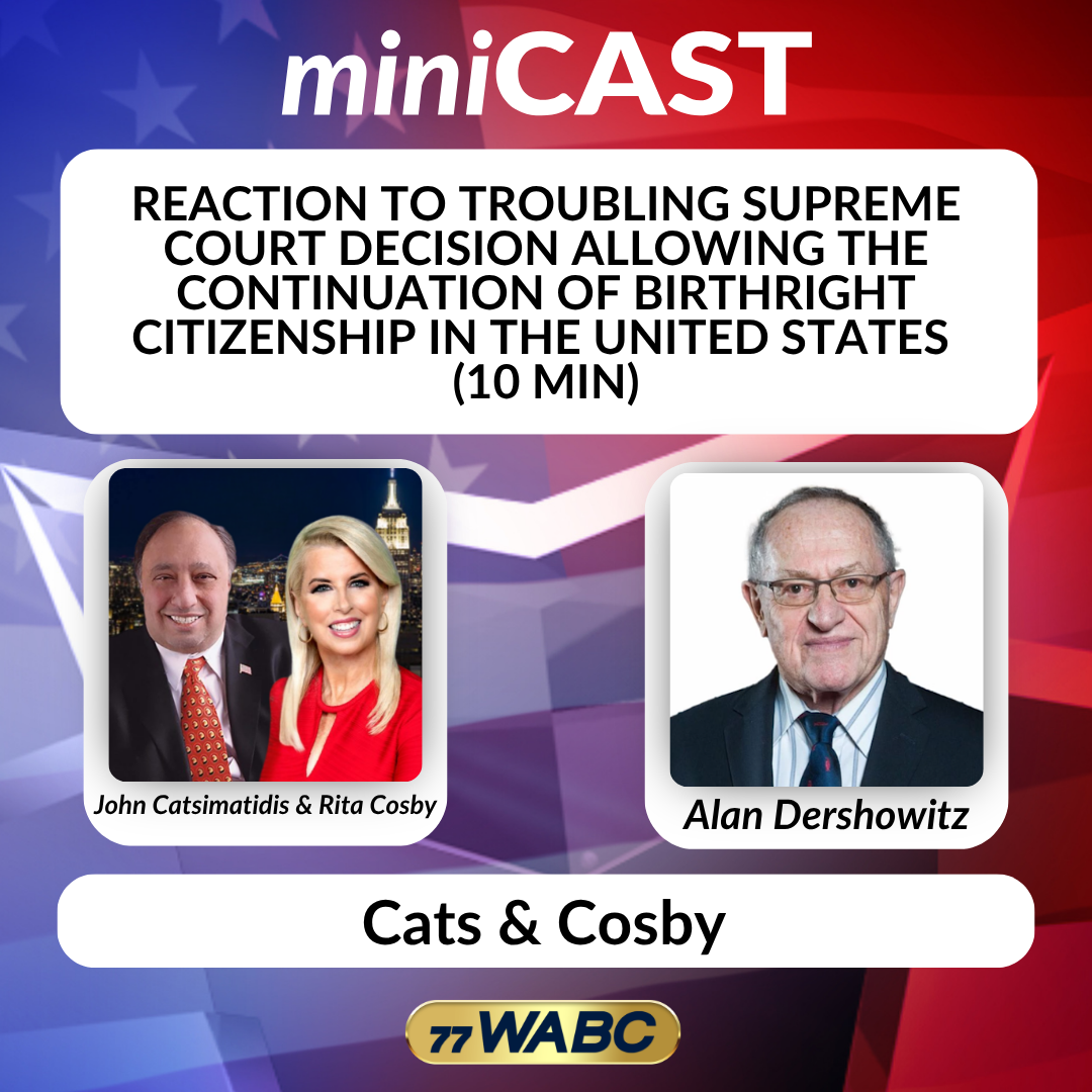 Alan Dershowitz: Reaction to Troubling Supreme Court Decision Allowing the Continuation of Birthright Citizenship in the United States (10 min) episode artwork
