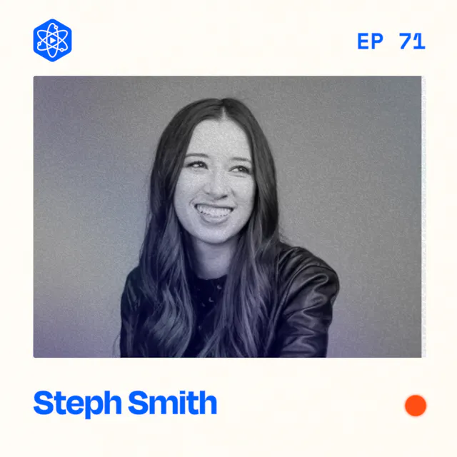 Episode 71: Steph Smith