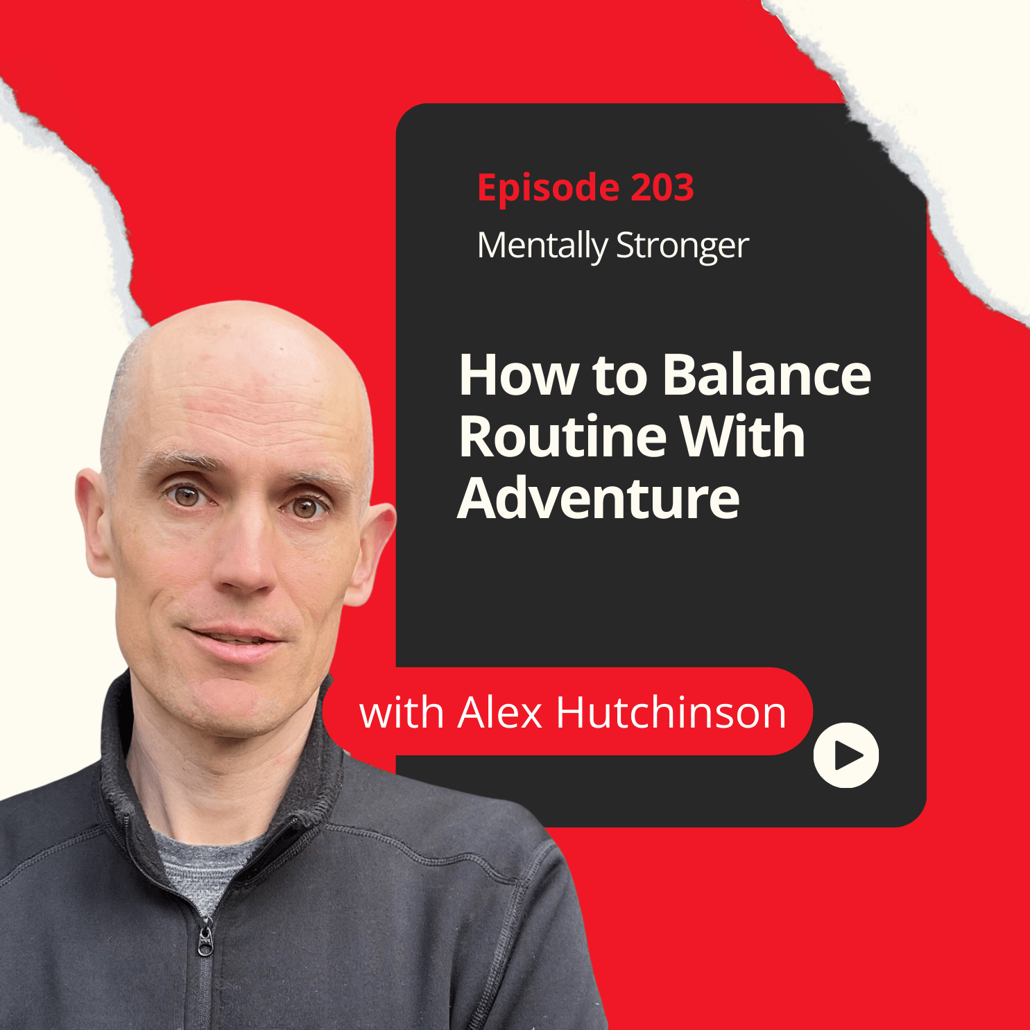 203 — Why Finding the Right Balance Between Routine and Adventure Changes Everything With Alex Hutchinson episode artwork
