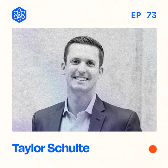 Episode 73: Taylor Schulte
