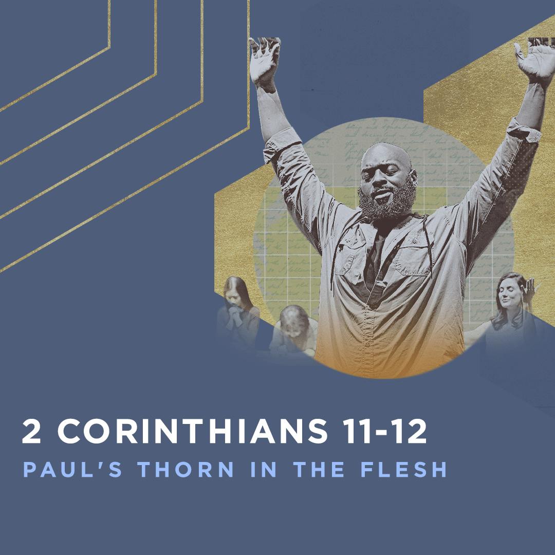2 Corinthians 11-12: Paul's Thorn in the Flesh 2 Corinthians 11-12: Paul's Thorn in the Flesh