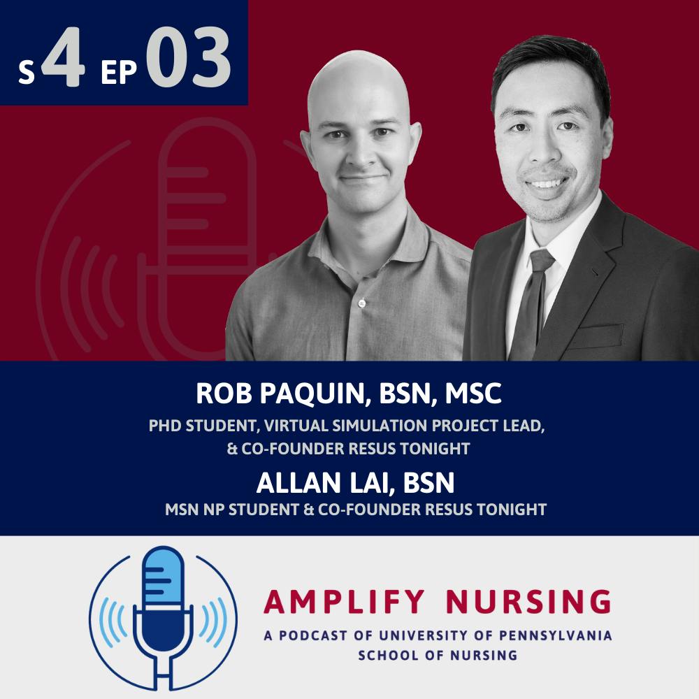 Amplify Nursing: Season 4: Episode 03: Rob Paquin and Allan Lai