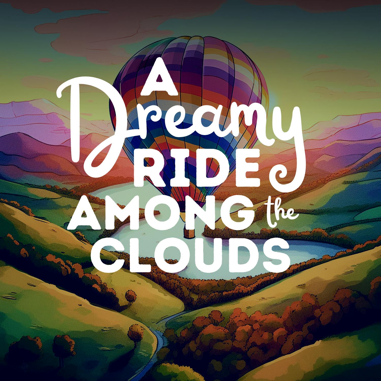 A Dreamy Ride Among the Clouds