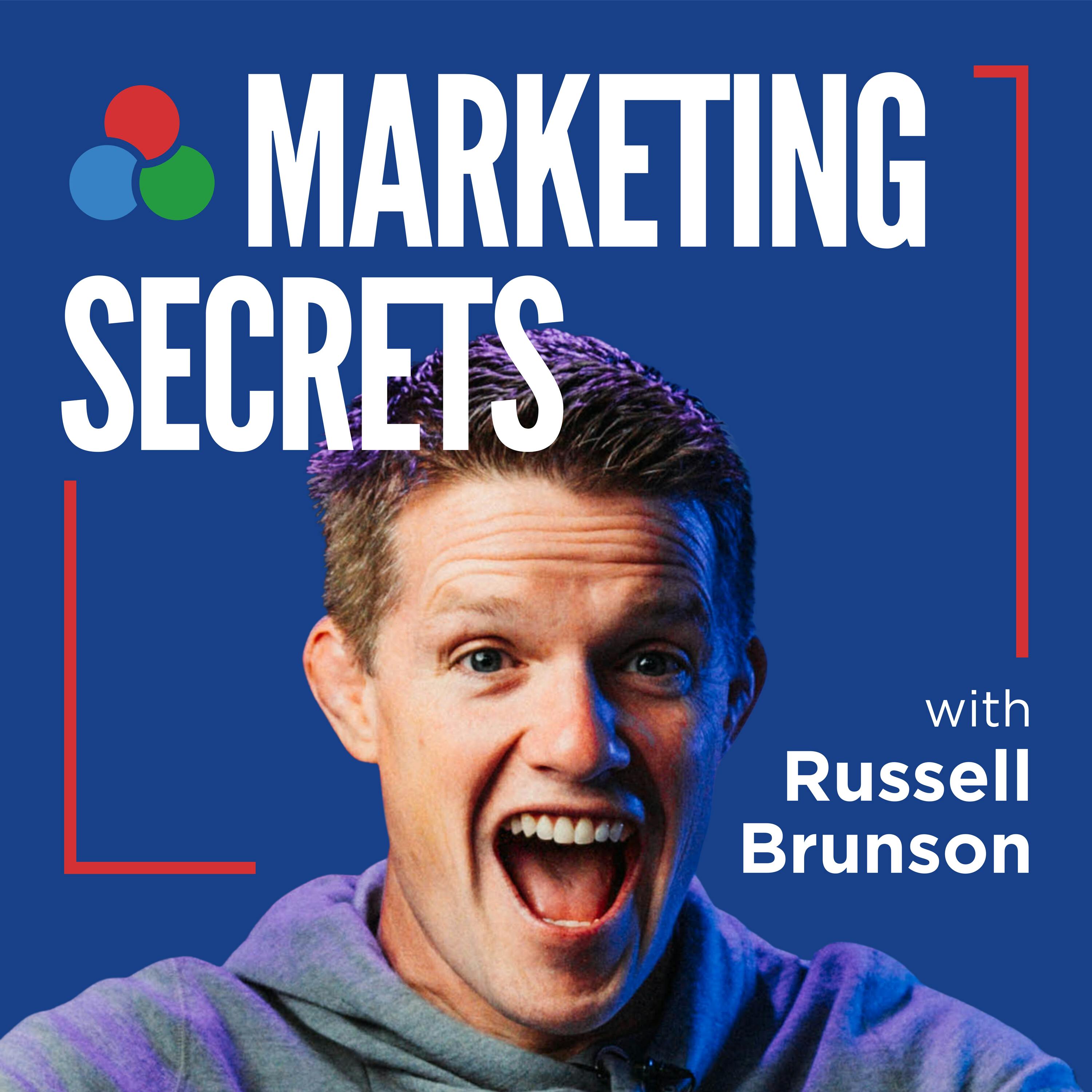 The Marketing Secrets Show by Russell Brunson