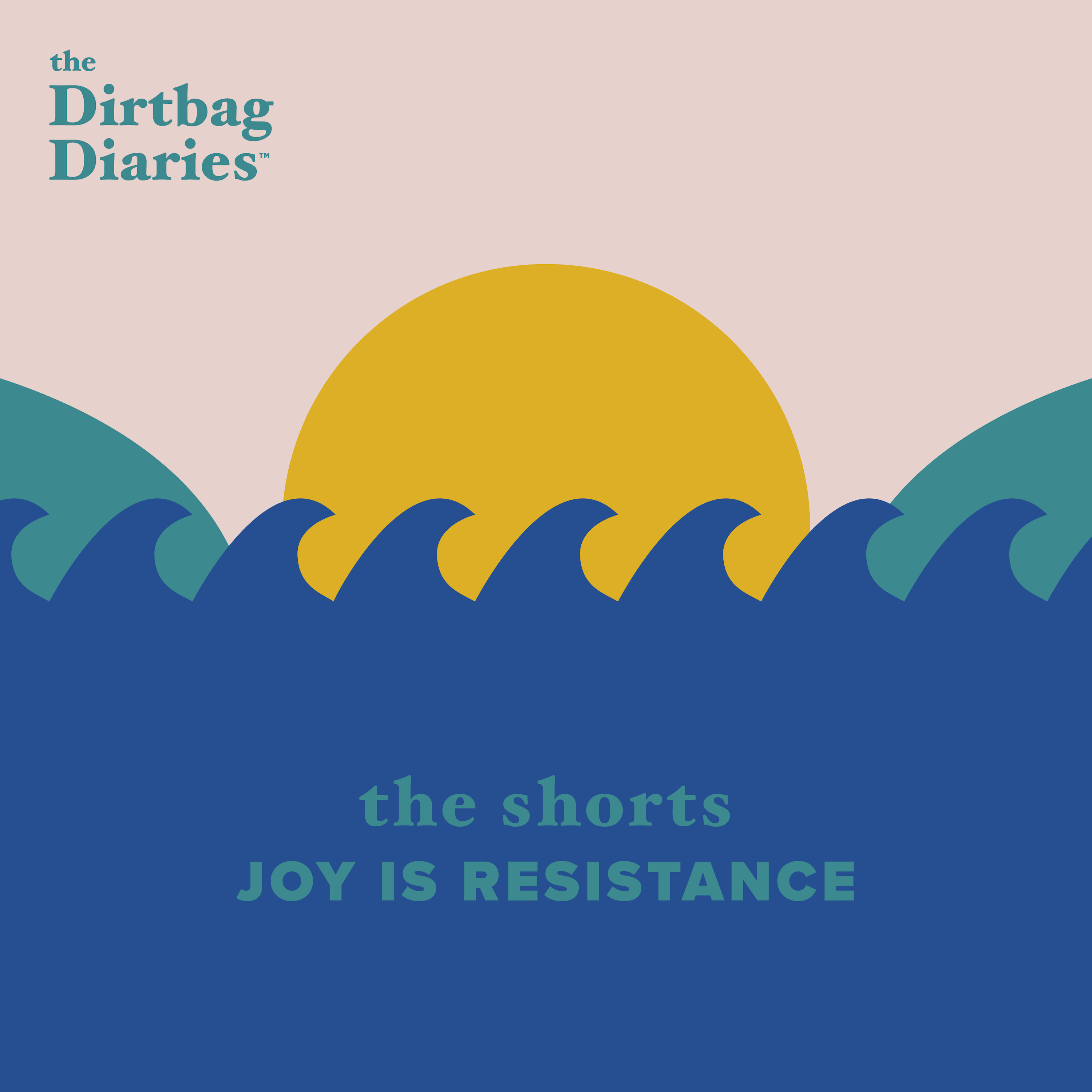The Shorts– Joy is Resistance