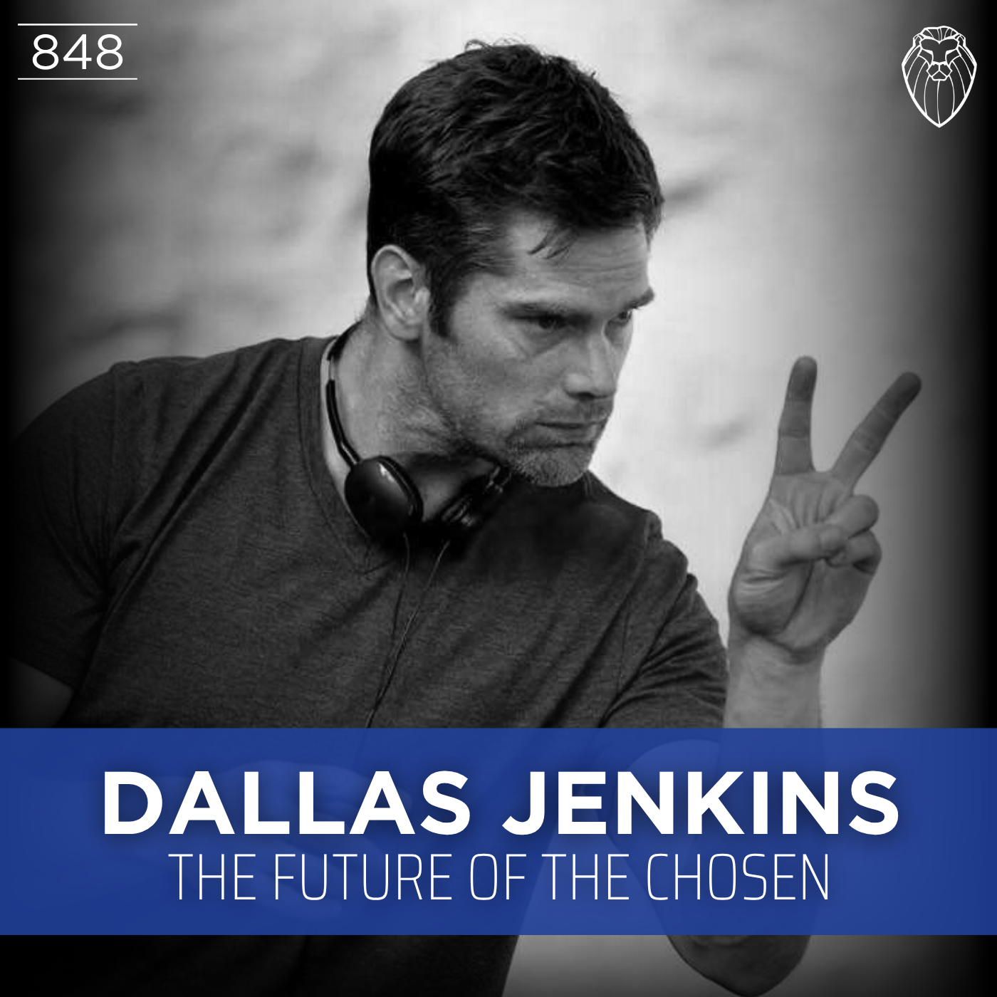 DALLAS JENKINS | The Future of The Chosen (Ep. 848)