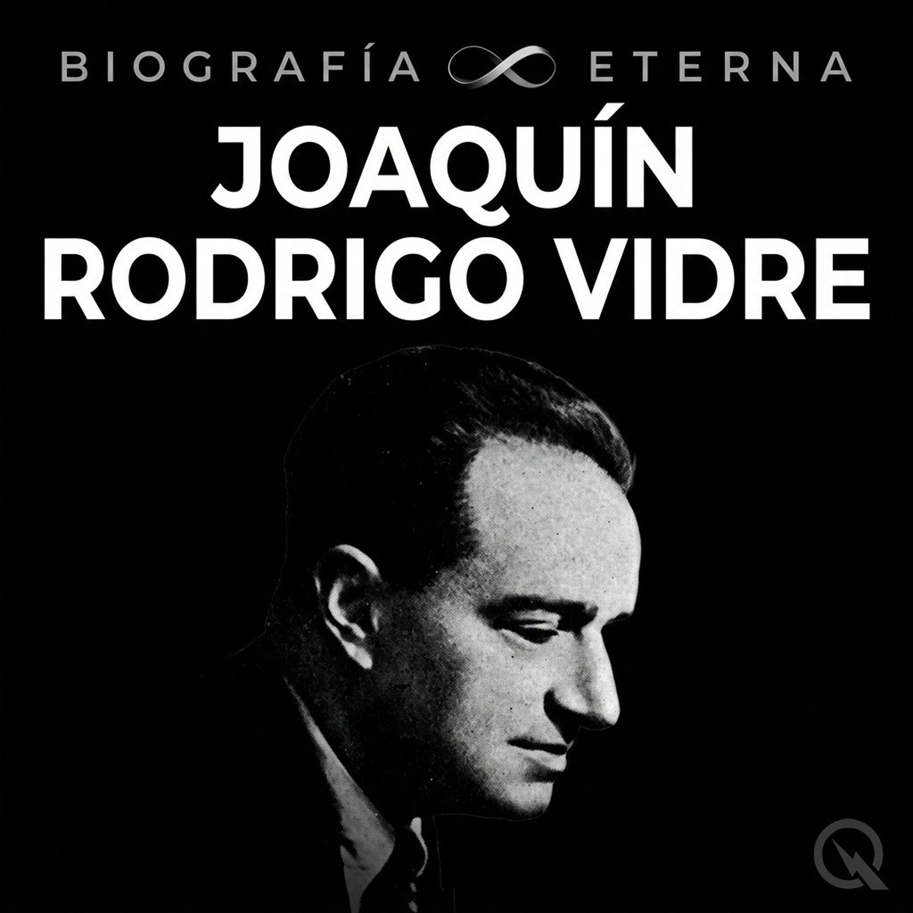 Joaquín Rodrigo Vidre - Biografía Eterna
