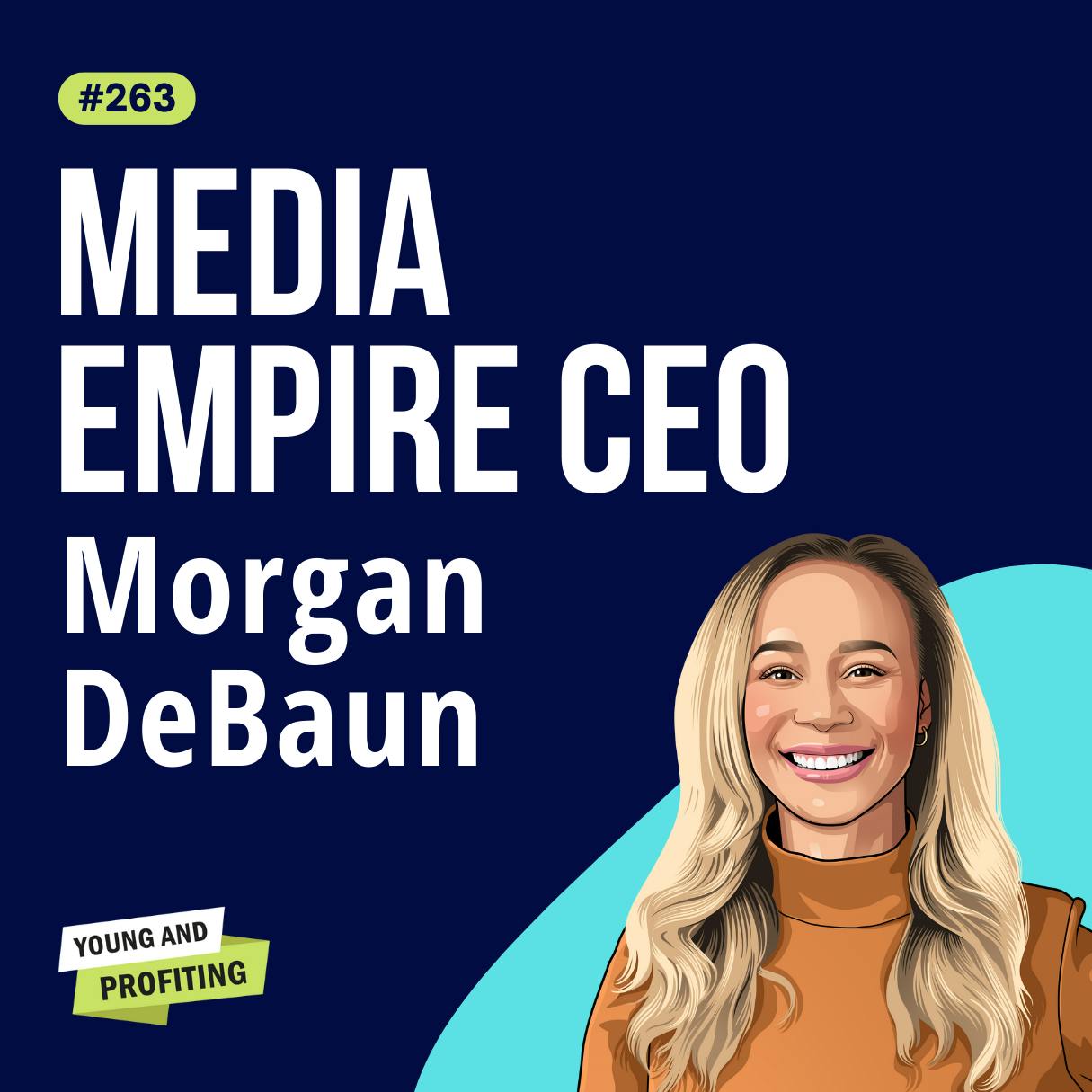 Morgan DeBaun: Your Startup Survival Kit, from VC Funding to Leadership | E263
