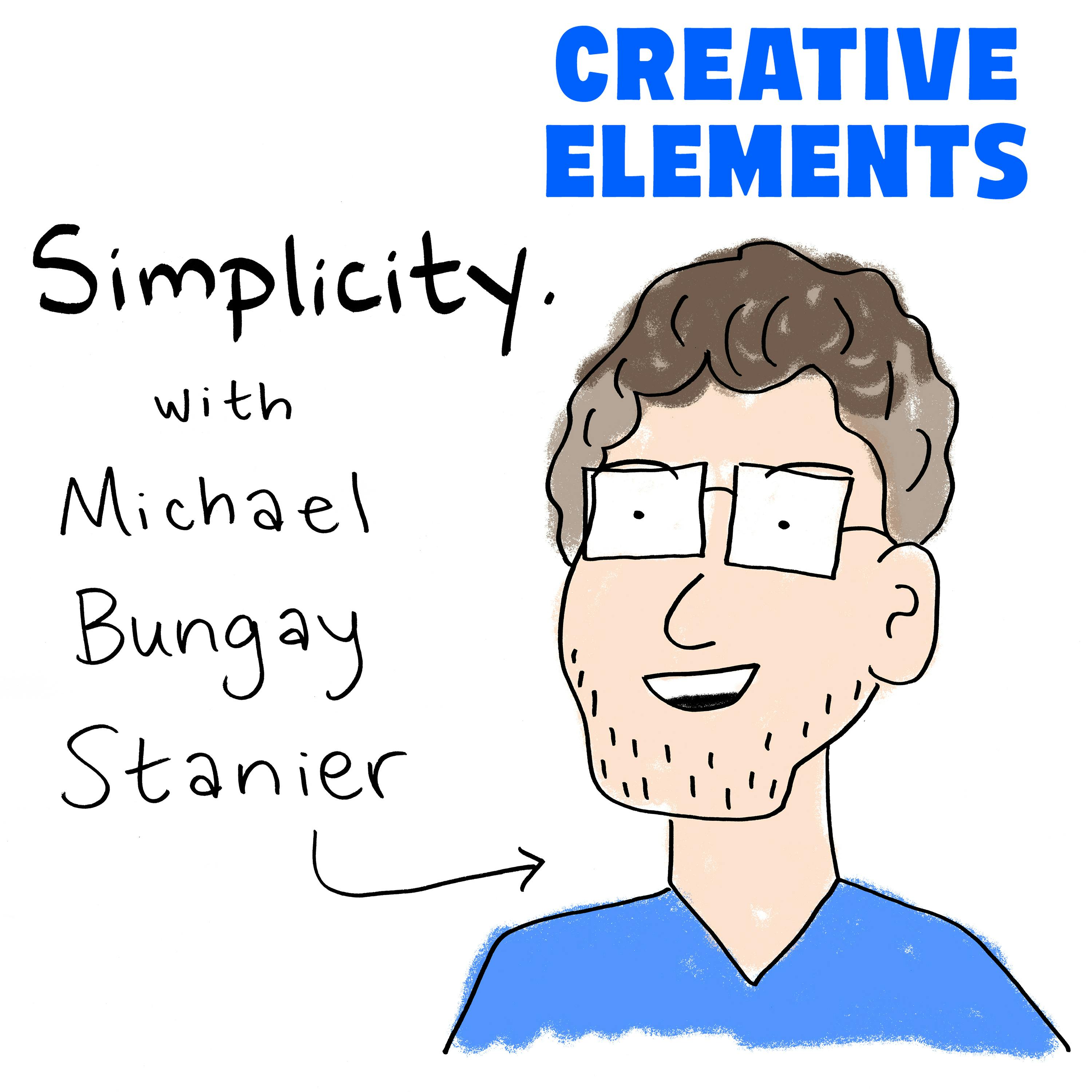 #82: Michael Bungay Stanier [Simplicity] – How to Begin Setting a Worthy Goal Image