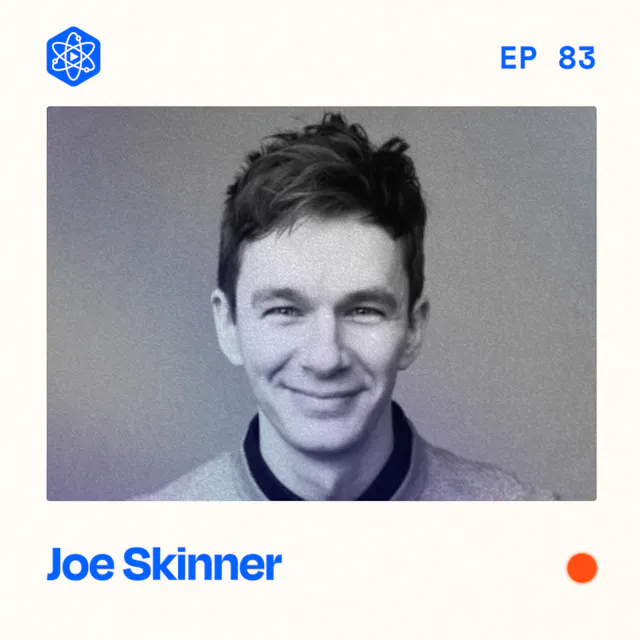 Episode 83: Joe Skinner