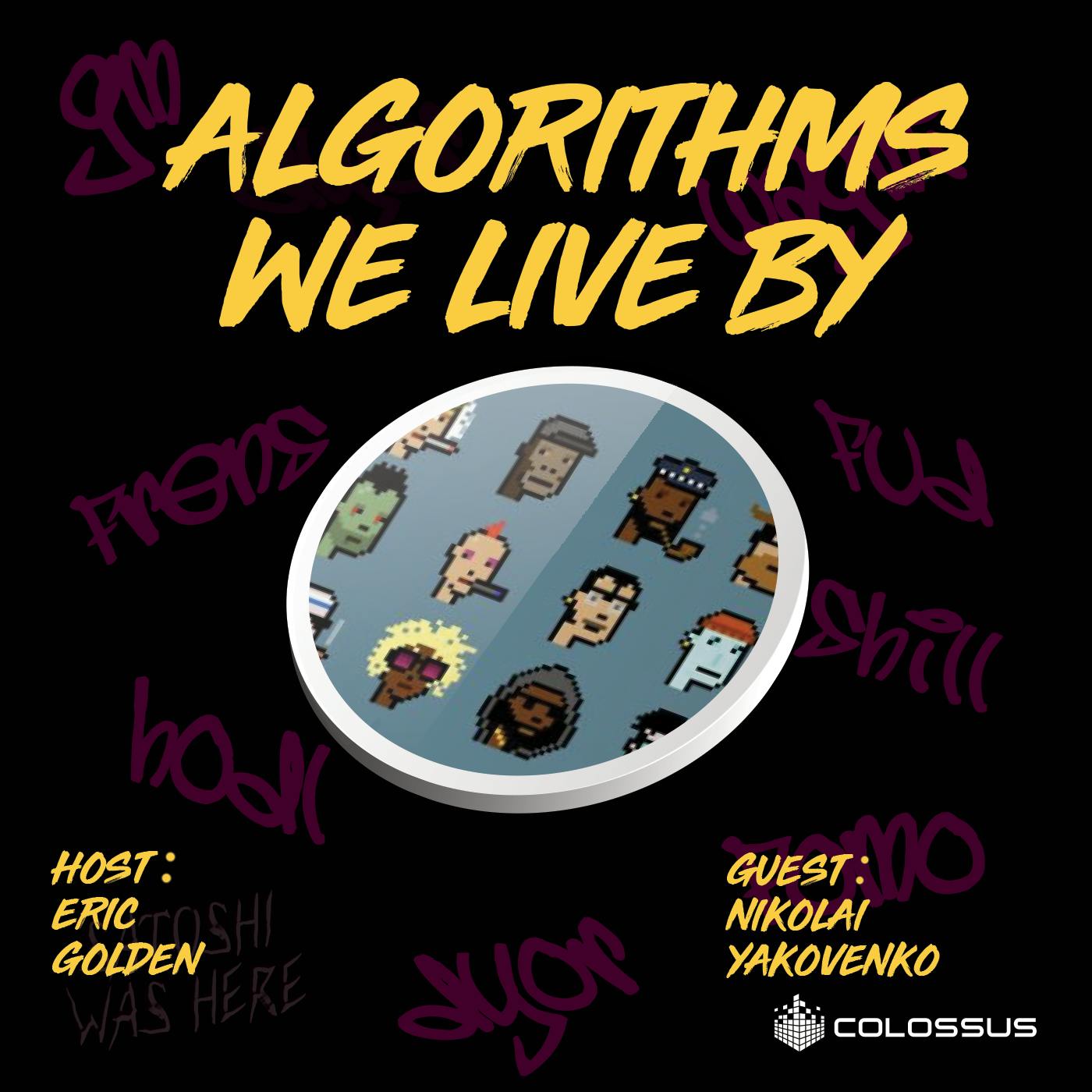Nikolai Yakovenko: Algorithms We Live By - [Web3 Breakdowns, EP.57]