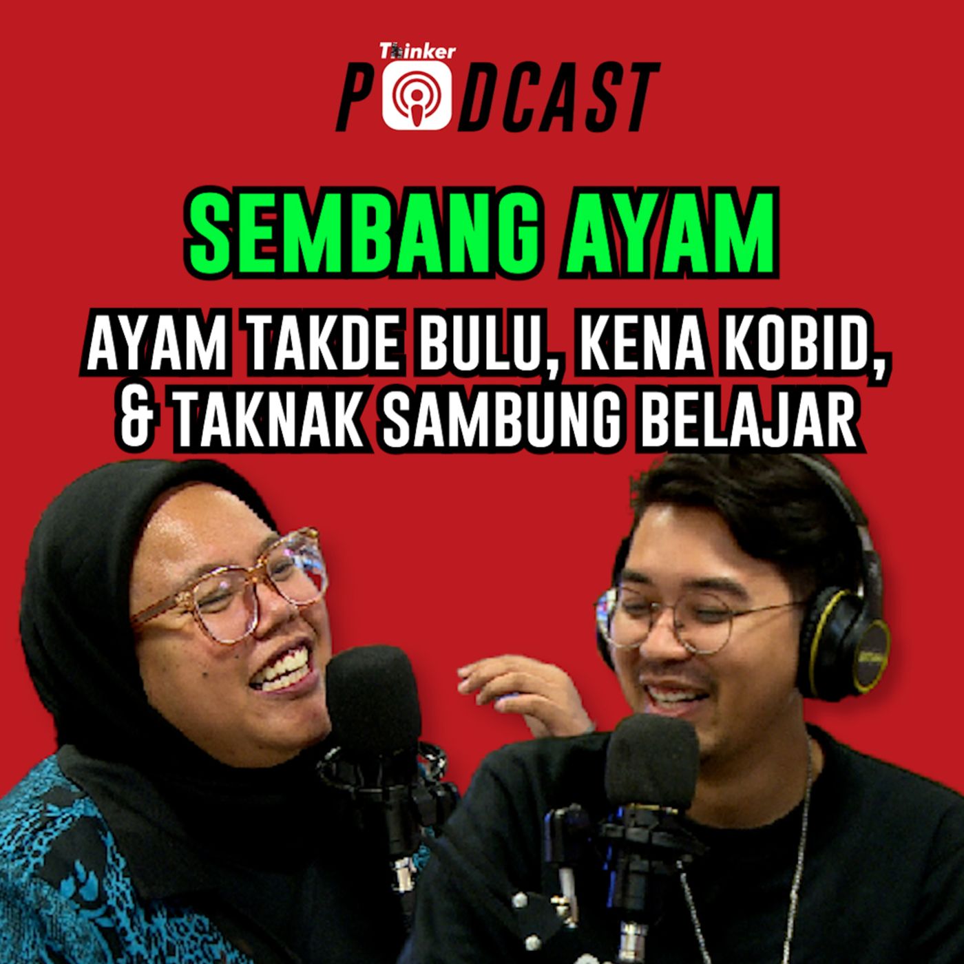 SEMBANG AYAM - Ayam Takde Bulu, Kena Kobid, & Taknak Sambung Belajar