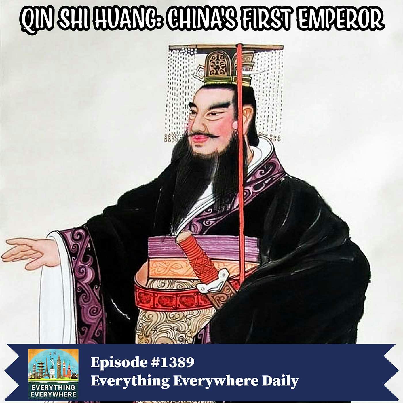 Qin Shi Huang: China’s First Emperor