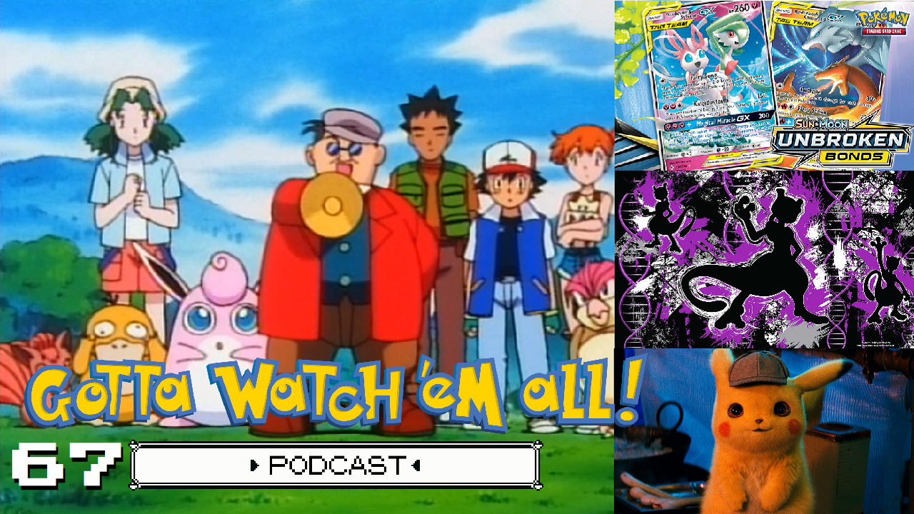 GOTTA WATCH'EM ALL 67 - Lights, Camera, Quack-Tion - POKEMON PODCAST episode artwork