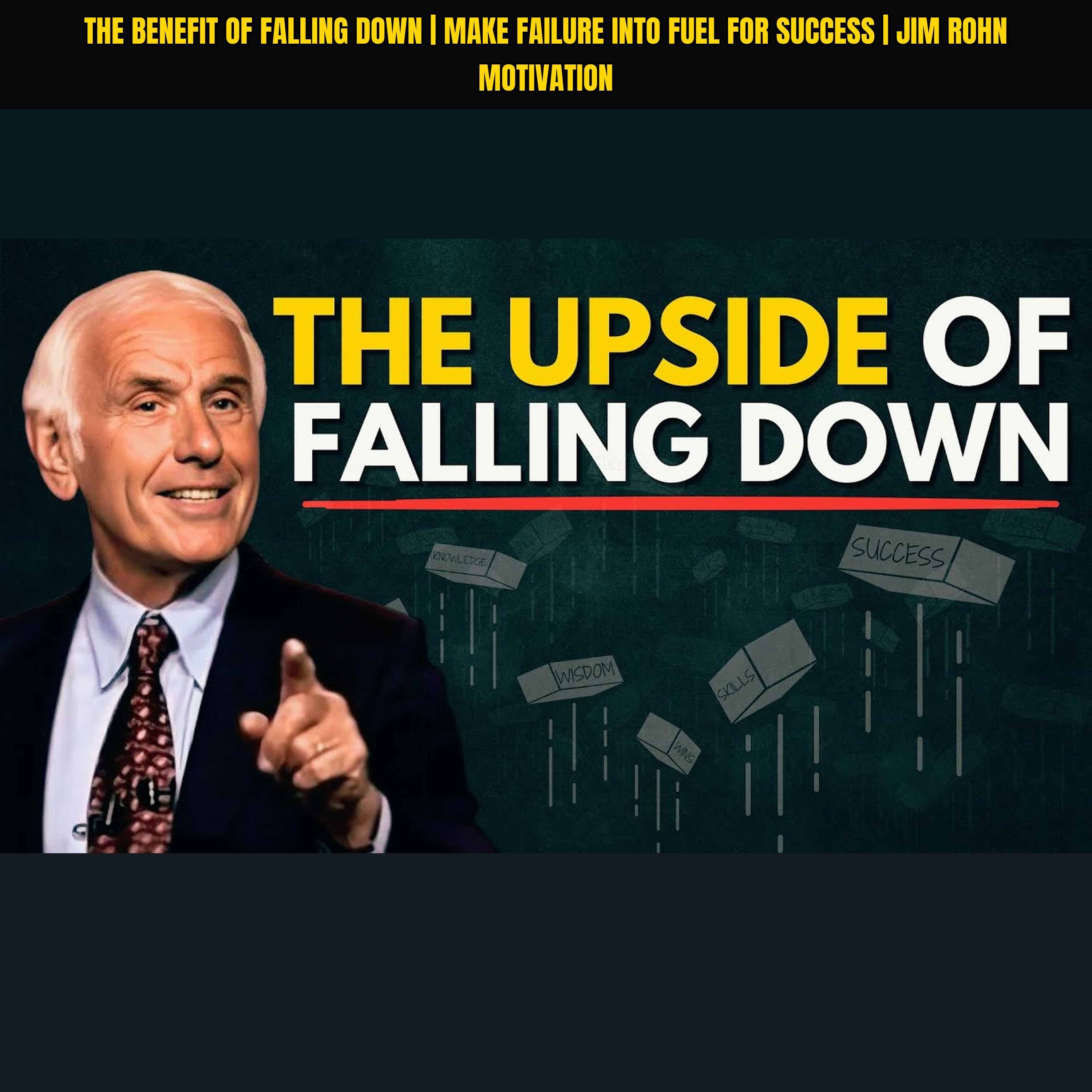 The Benefit of Falling Down | Make Failure into Fuel for Success | Jim Rohn Motivation