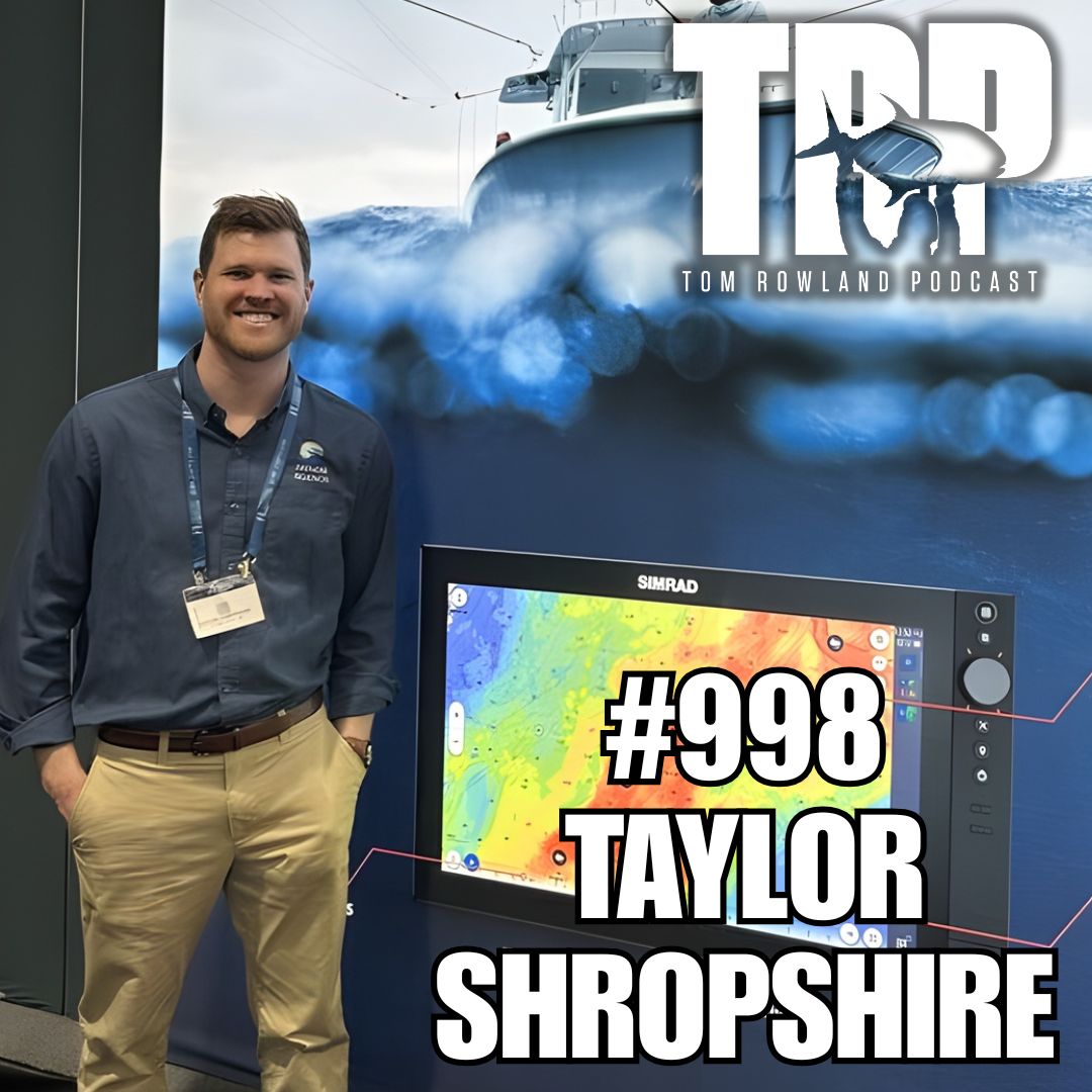 Taylor Shropshire | FishCast | Ep. 998