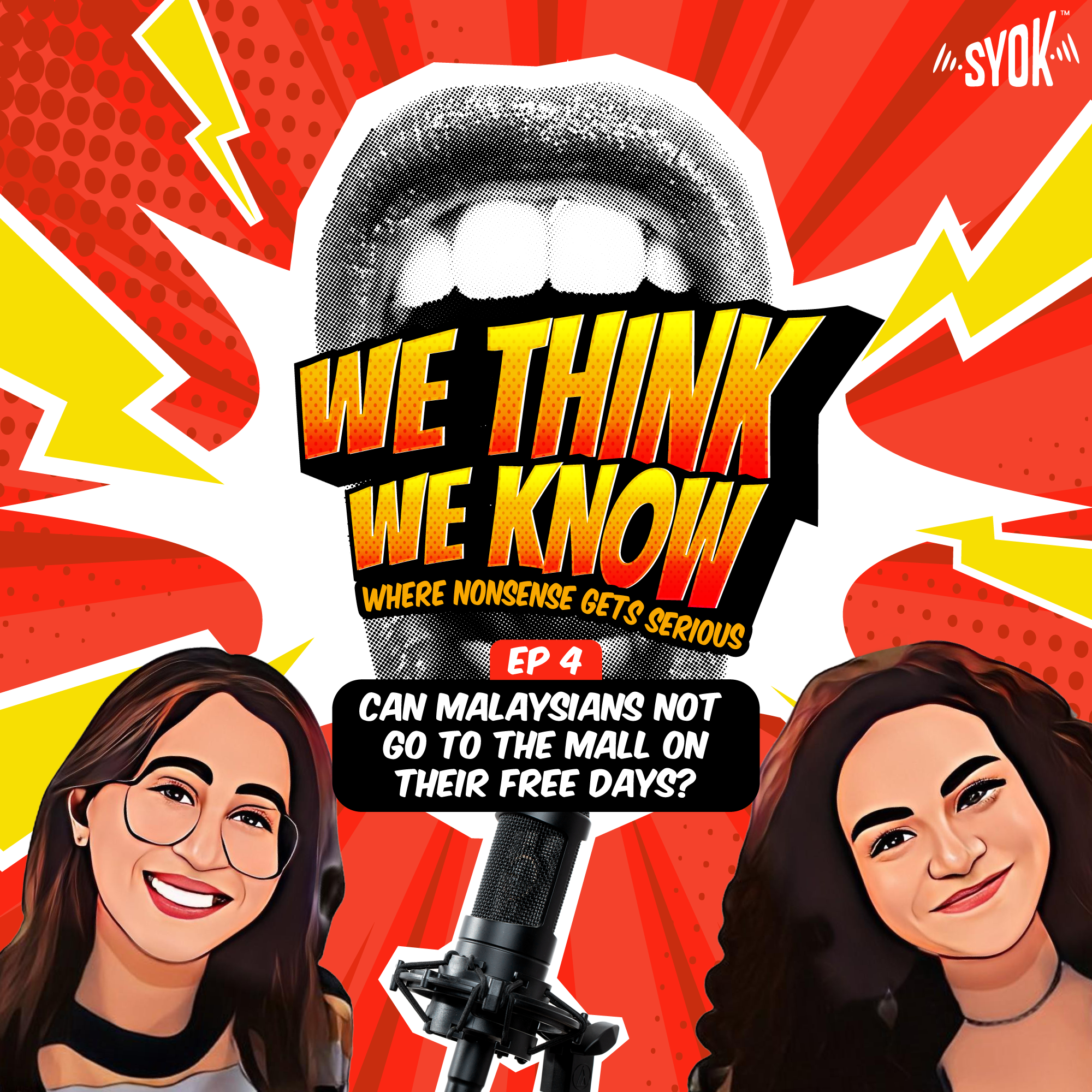 Can Malaysians Not Go To The Mall On Their Free Days? | We Think We Know EP4 episode artwork