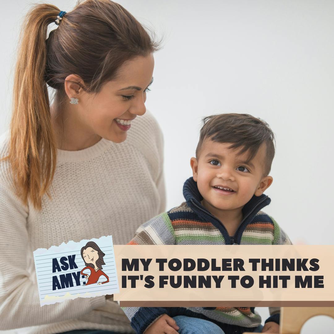 Ask Amy: My Toddler Thinks It's Funny to Hit Me Image