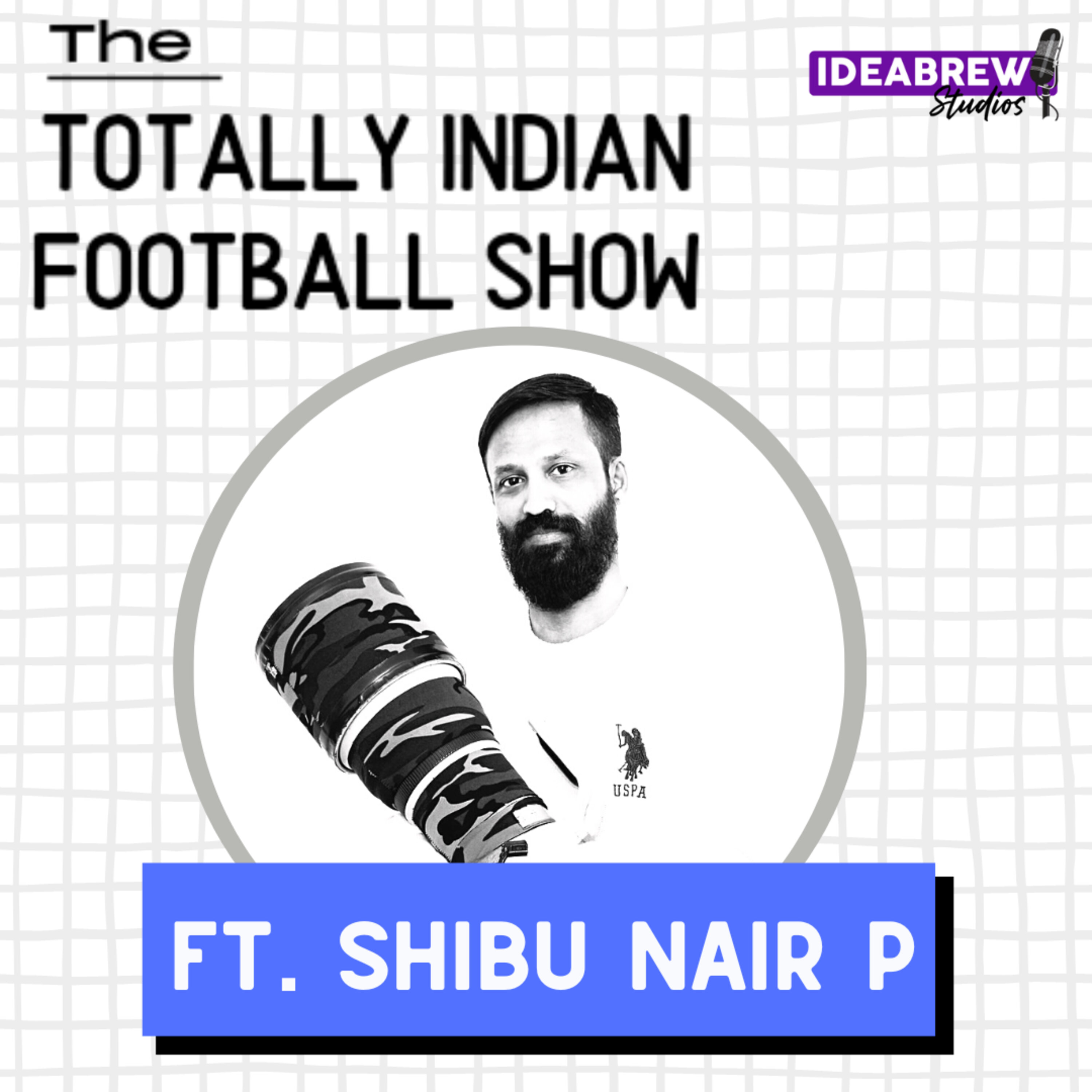 The Totally Indian Football Show by Humans of Indian Football