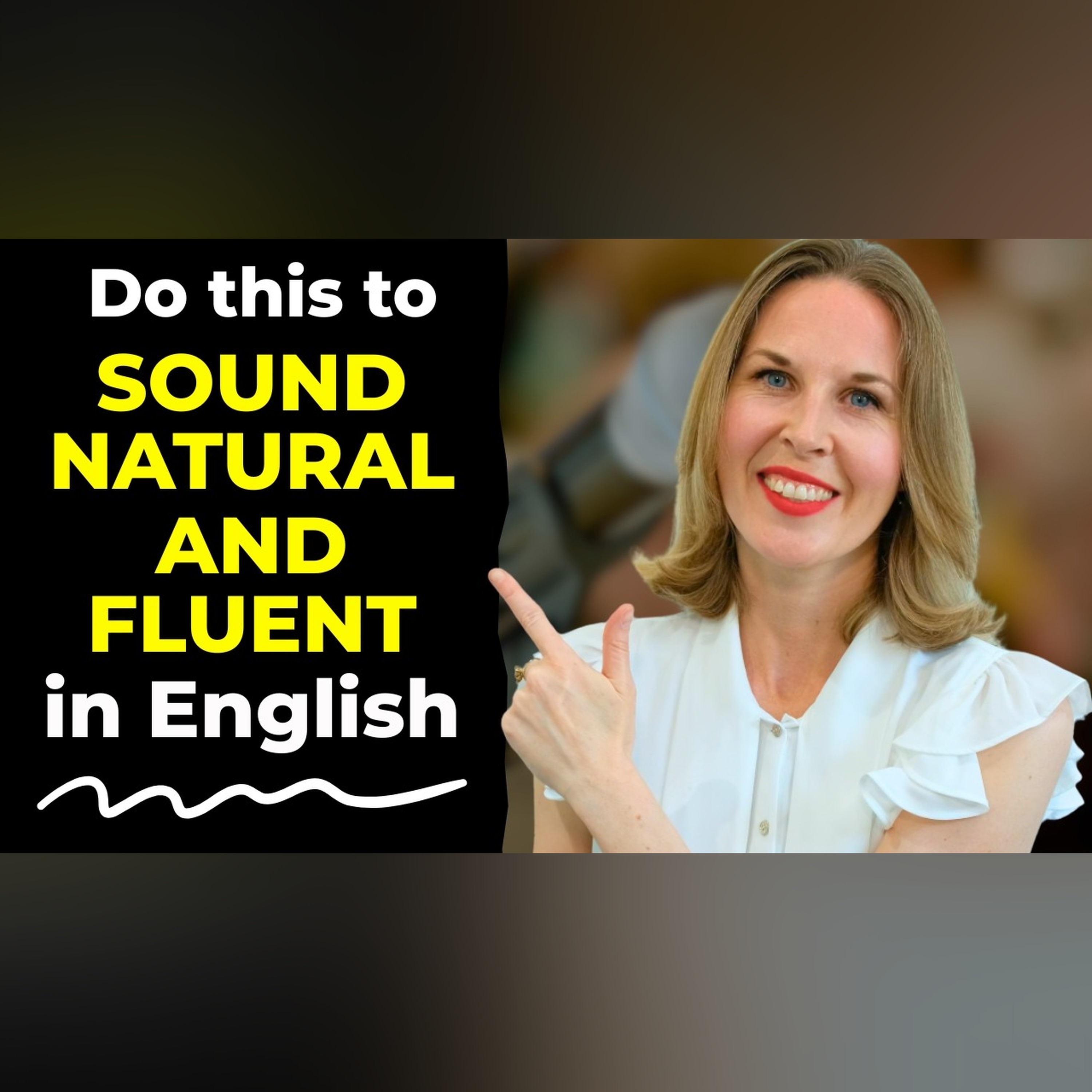 Do This to Sound Natural and Fluent in English (Connected Speech) episode artwork