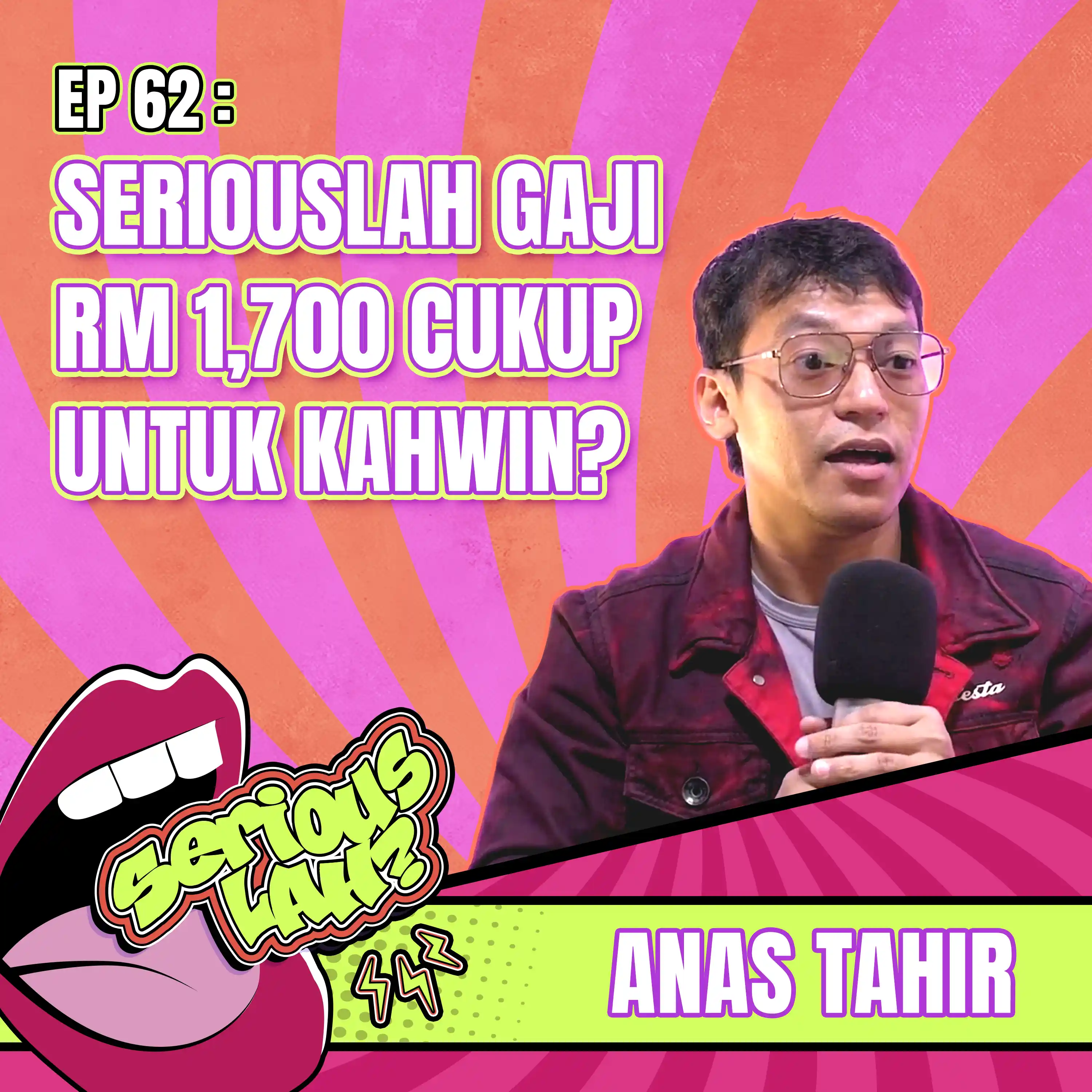 Anas Tahir Bongkar Lelaki Gaji RM1700 Tidak Layak Untuk Berkahwin! l Serious Lah EP62 episode artwork