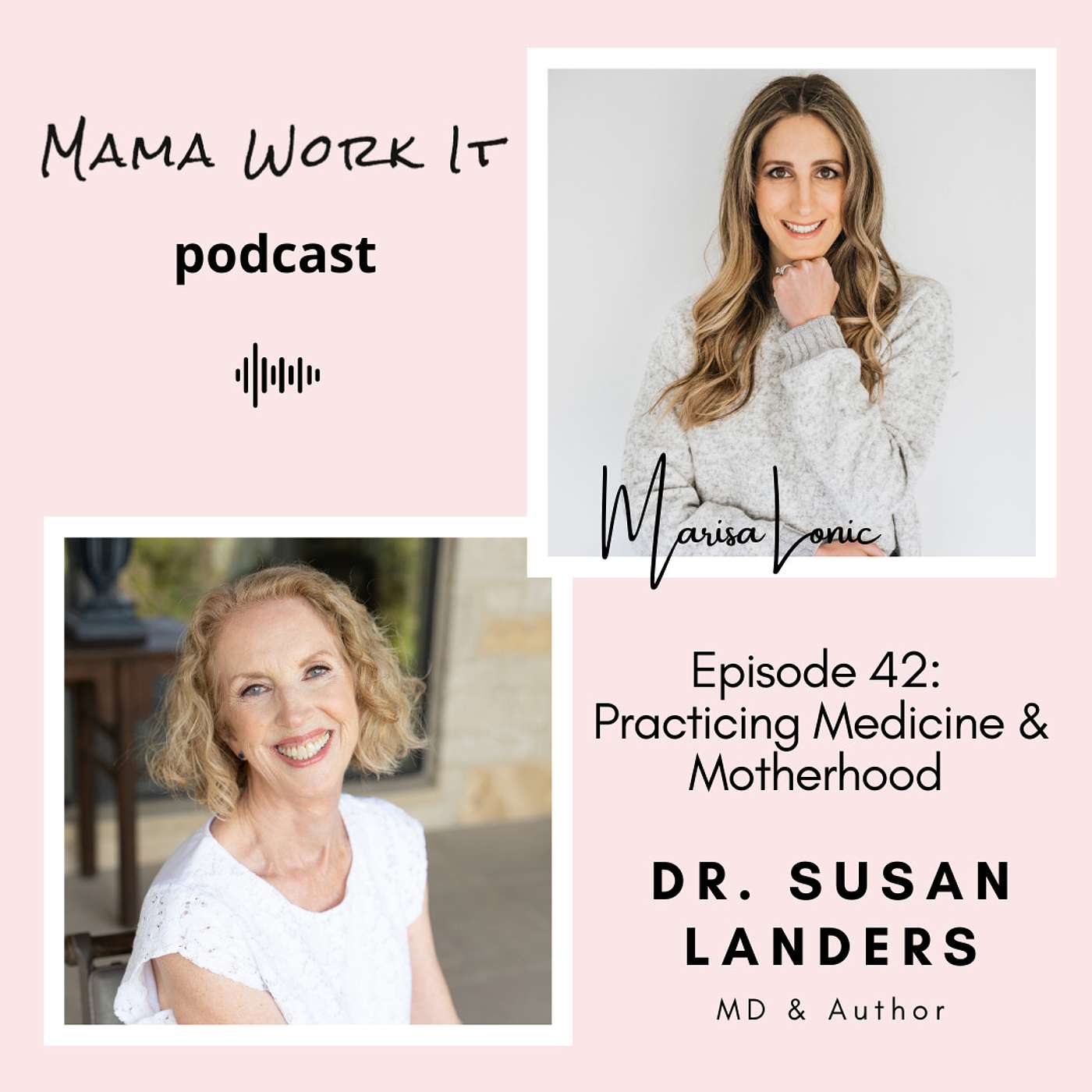 Practicing Medicine & Motherhood with Dr. Susan Landers