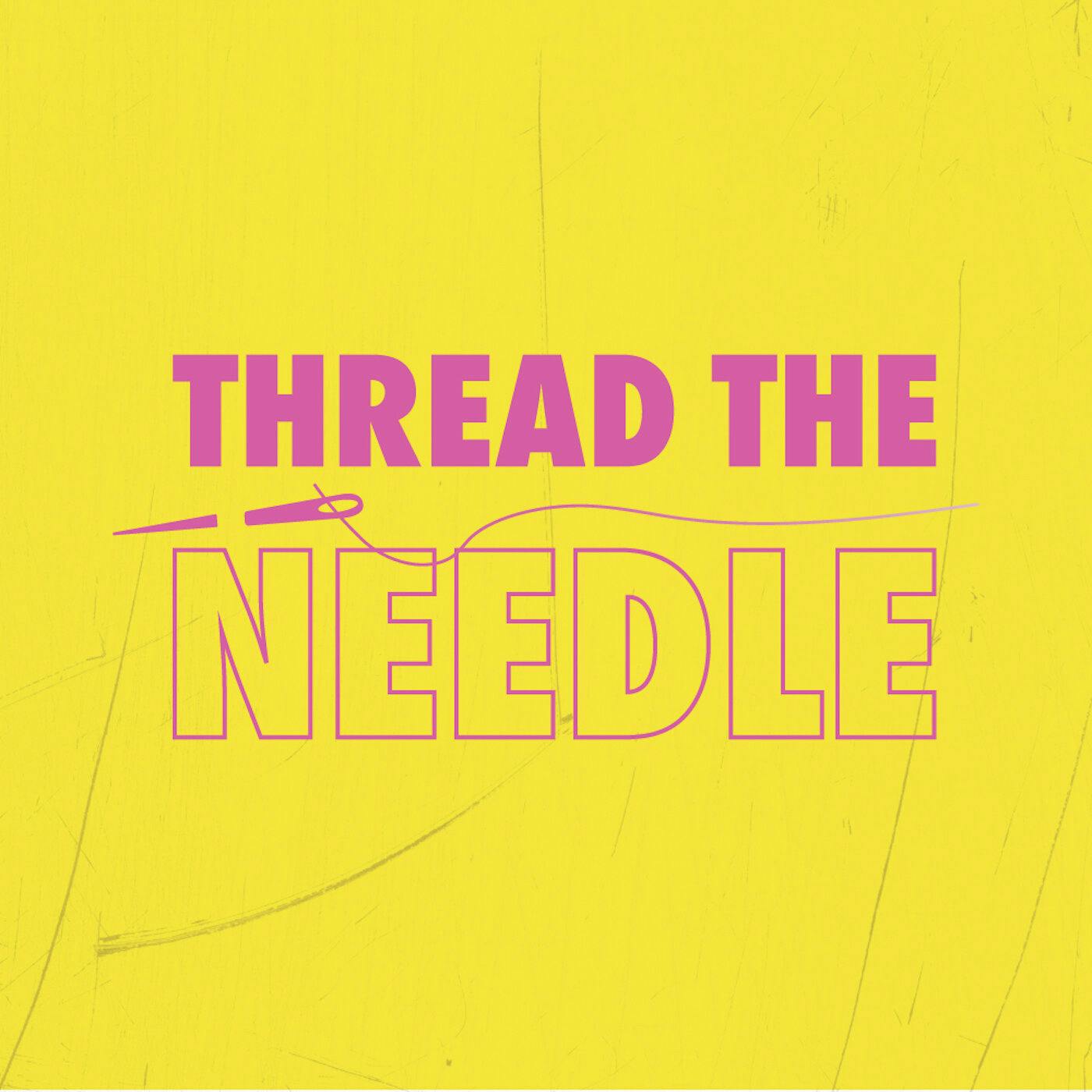 Thread the Needle