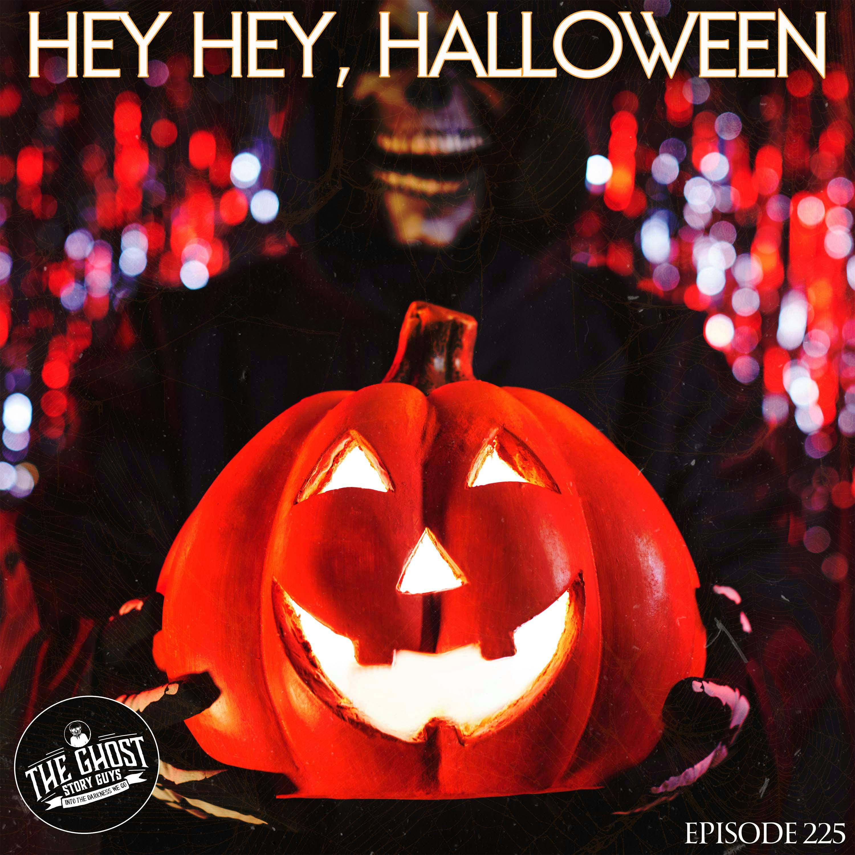Hey Hey, Halloween