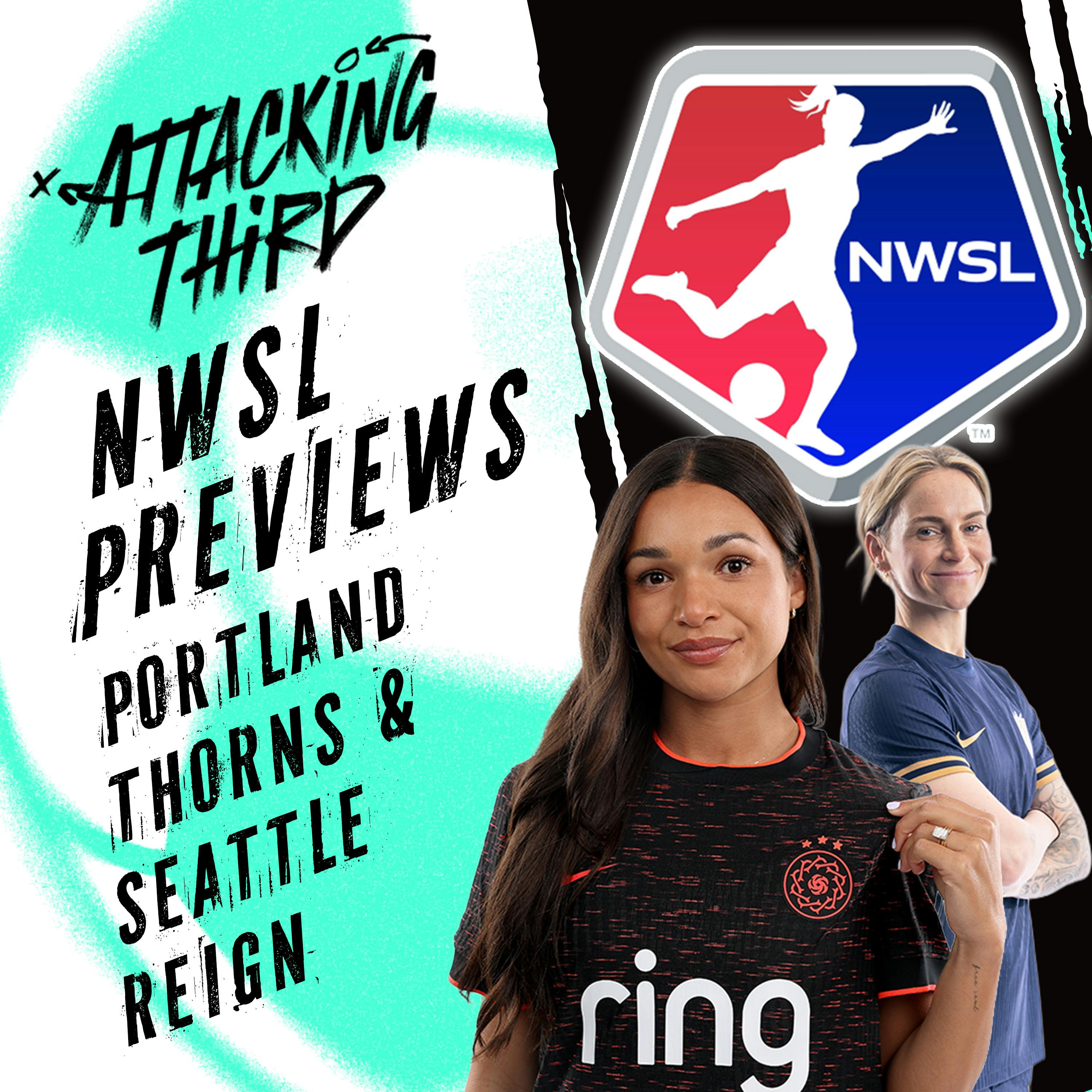 NWSL Season PREVIEW: Portland Thorns & Seattle Reign | Attacking Third