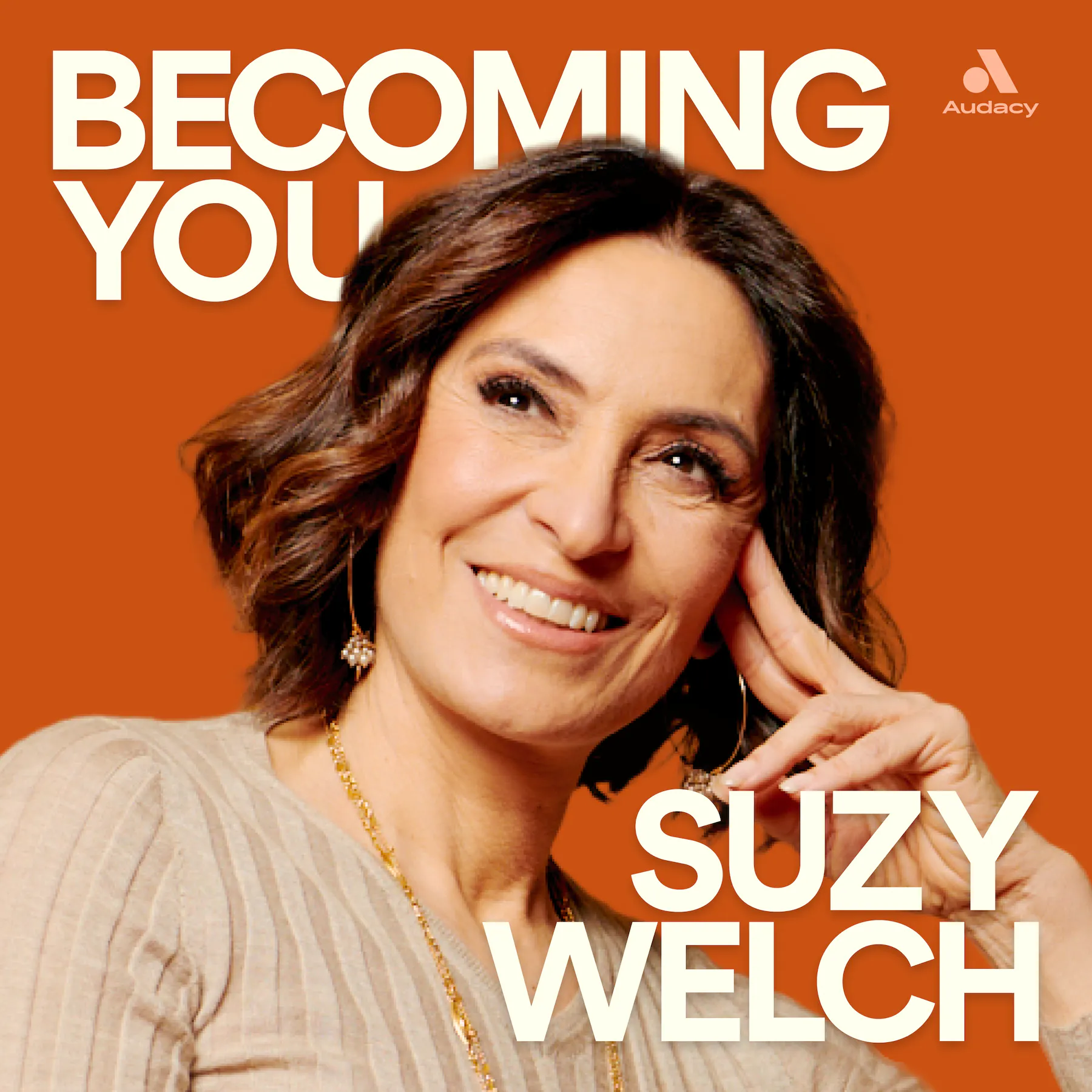 Welcome to Becoming You with Suzy Welch Welcome to Becoming You with Suzy Welch