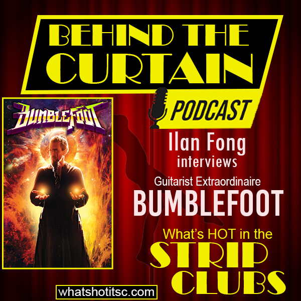 Behind The Curtain - BUMBLEFOOT...RETURNS!