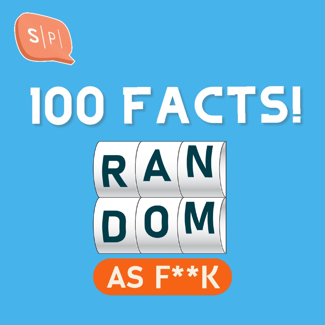 100 Facts Random as F**k / Random as Fact Podcast