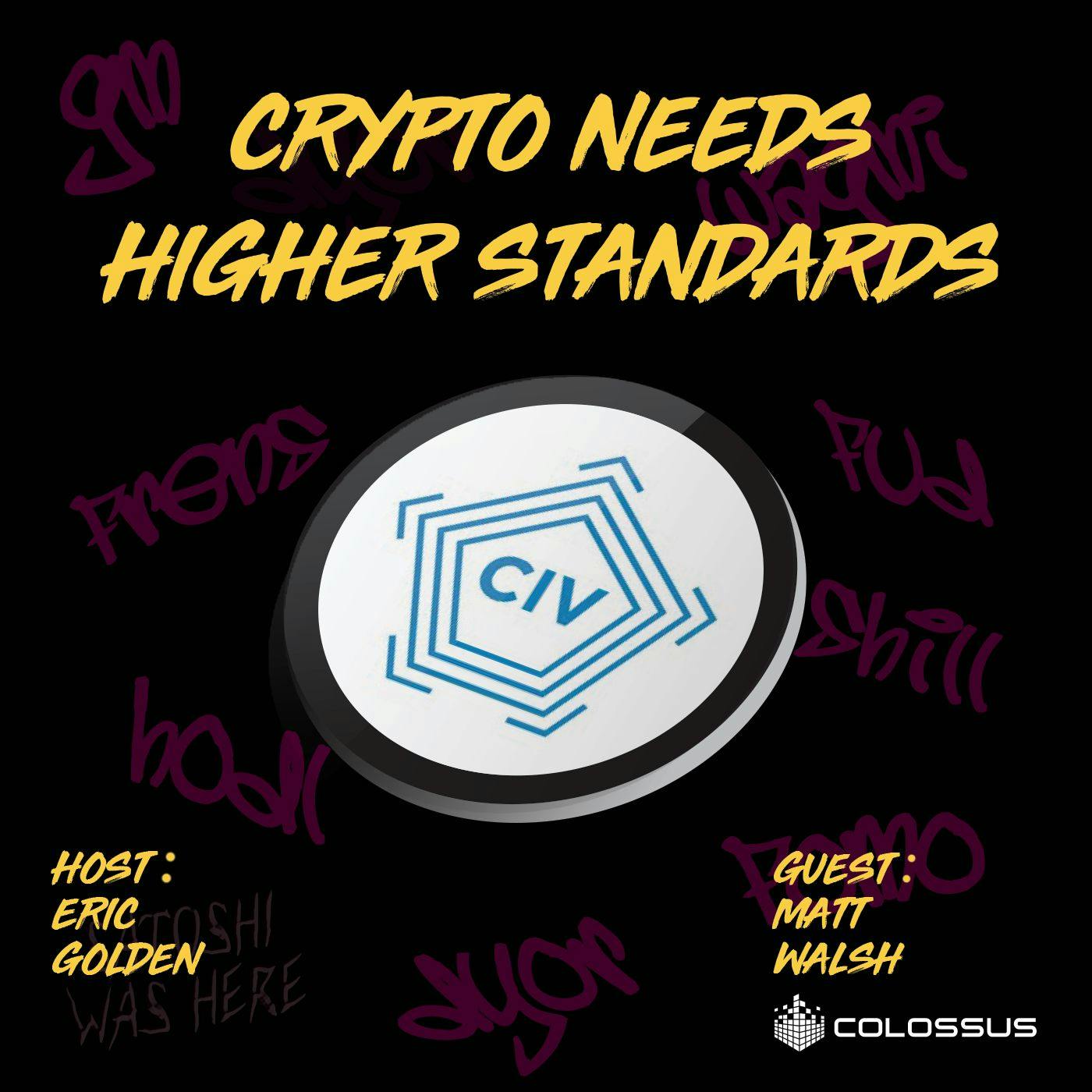 Matt Walsh: Crypto Needs Higher Standards - [Web3 Breakdowns, EP.54]