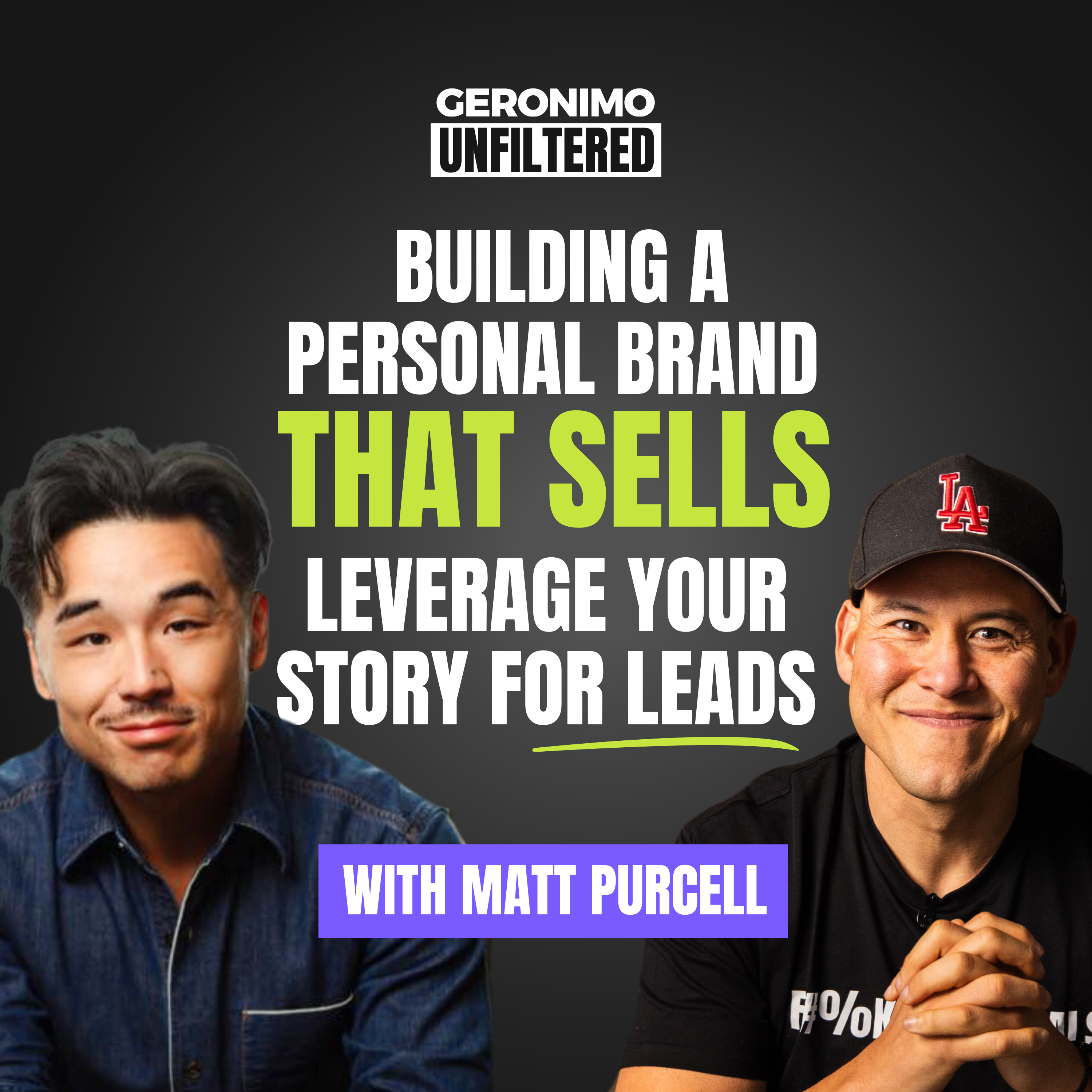 Building a Personal Brand That SELLS + How to Leverage YOUR Story for Leads with Matt Purcell