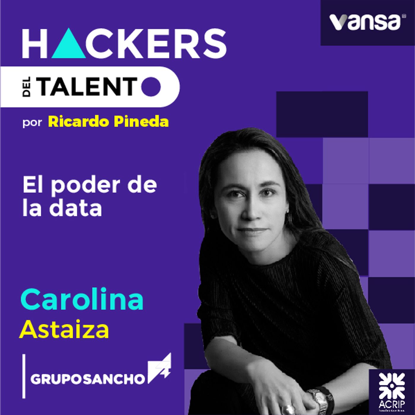 017. El poder de la data - Carolina Astaiza (Grupo Sancho) - Lado A episode artwork