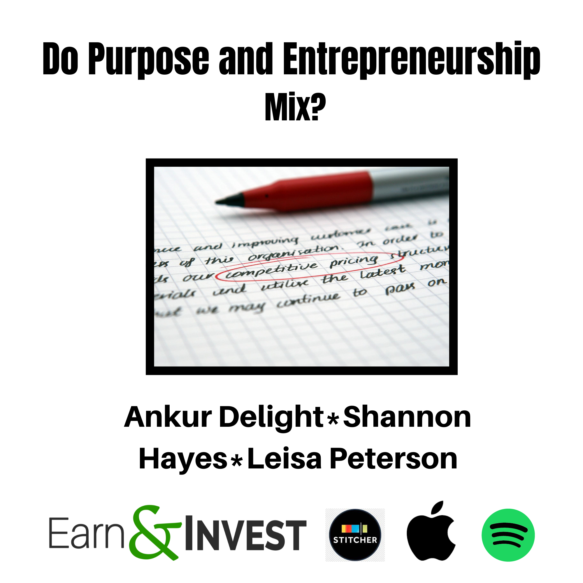 Do Purpose and Entrepreneurship Mix? w/ Ankur Delight, Shannon Hayes, and Leisa Peterson