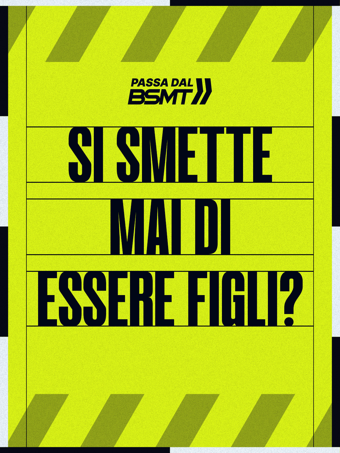 SI SMETTE DI ESSERE FIGLI? | Tutte le prospettive passate dal BSMT! | MIX OF BSMT _ Ep. 3