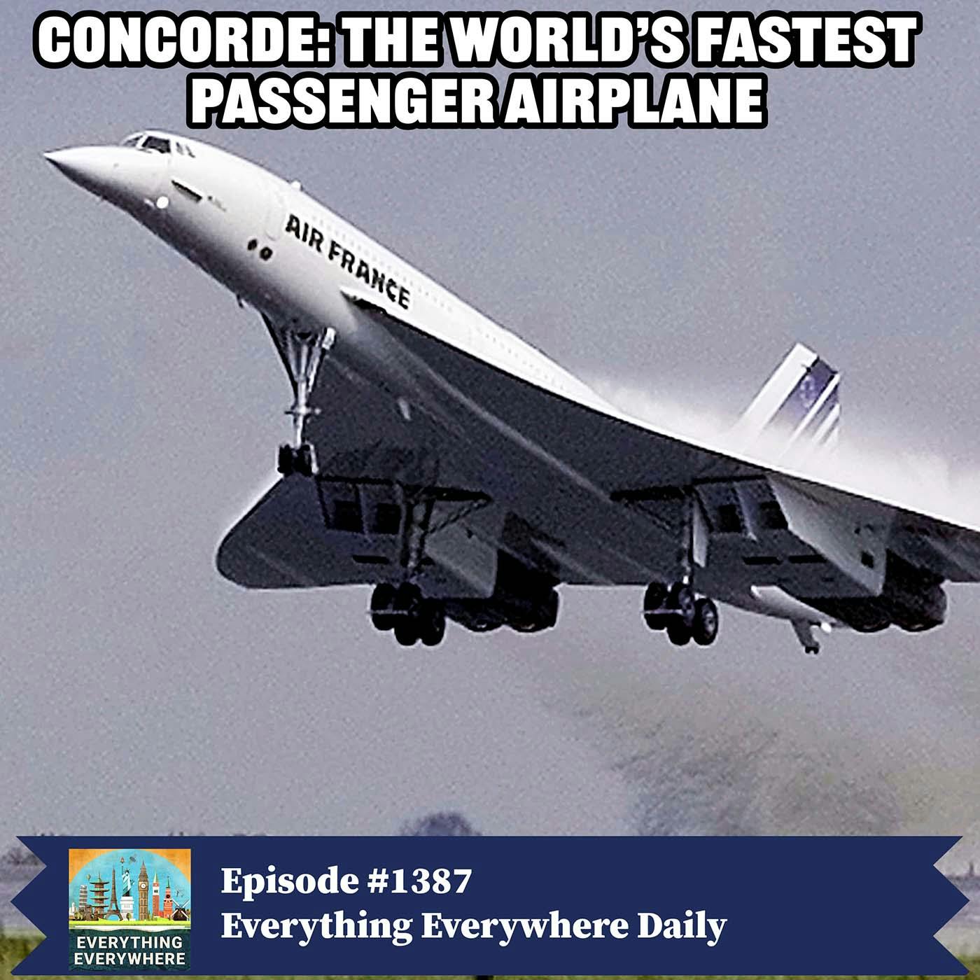Concorde: The World’s Fastest Passenger Airplane