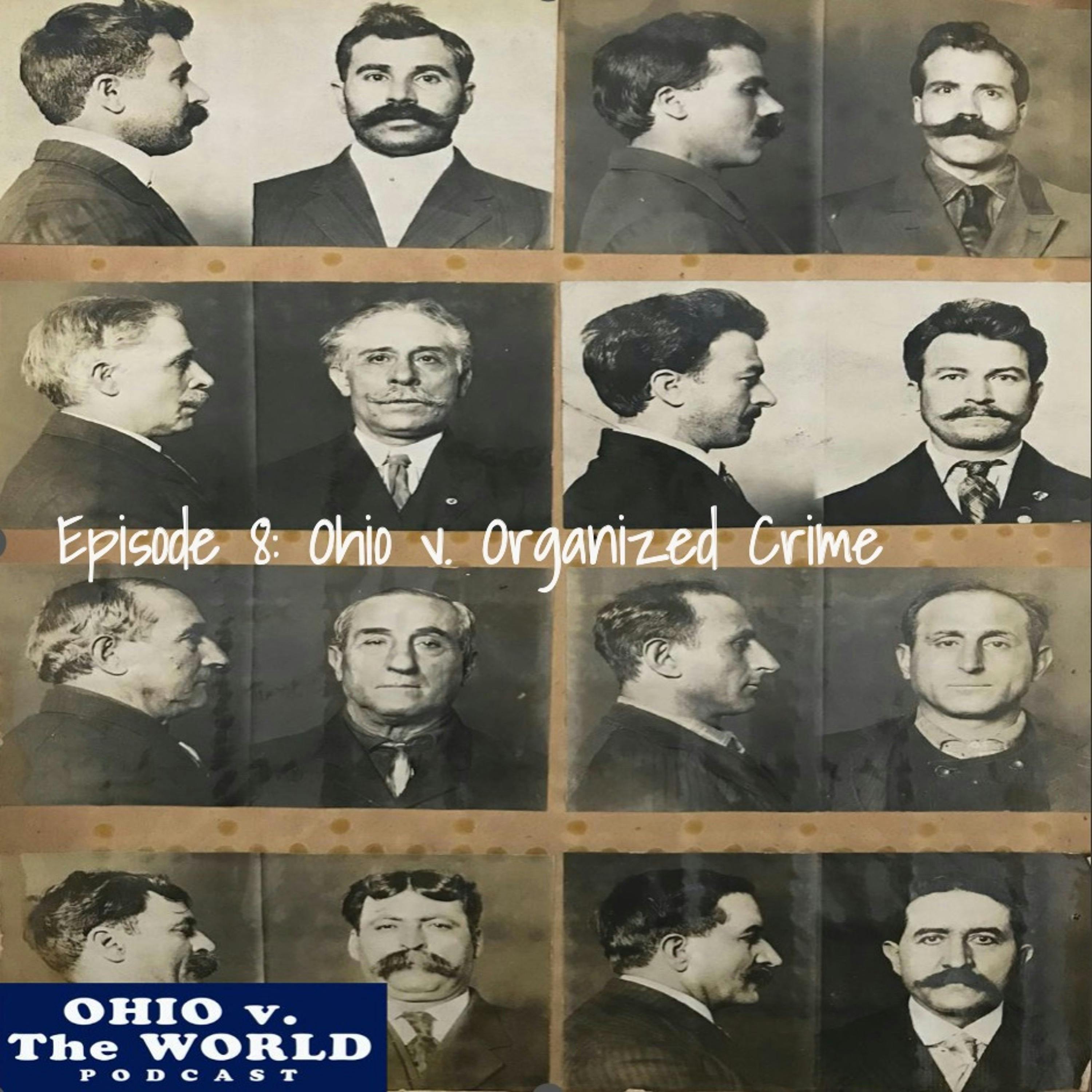 Episode 8: Ohio v. Organized Crime (Black Hand Society)