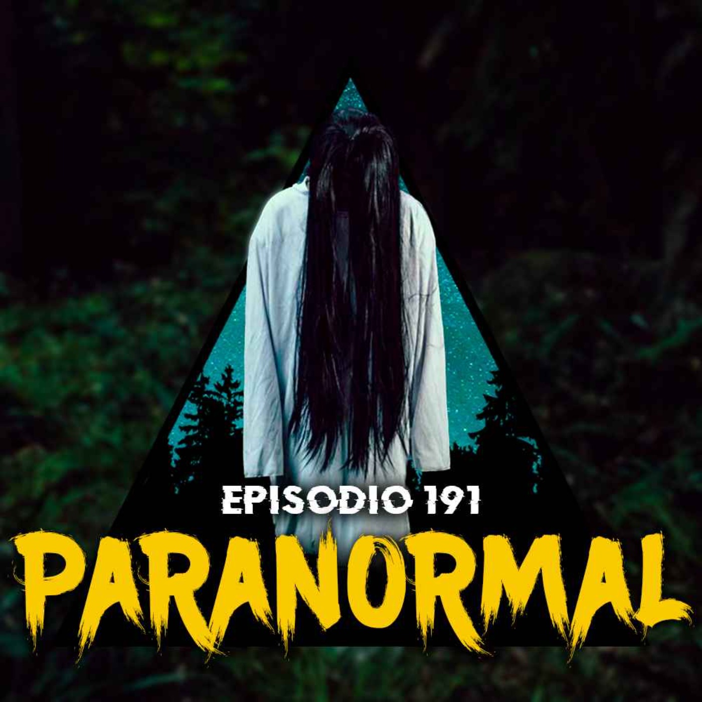 #191: Historias Paranormales - Parte 3