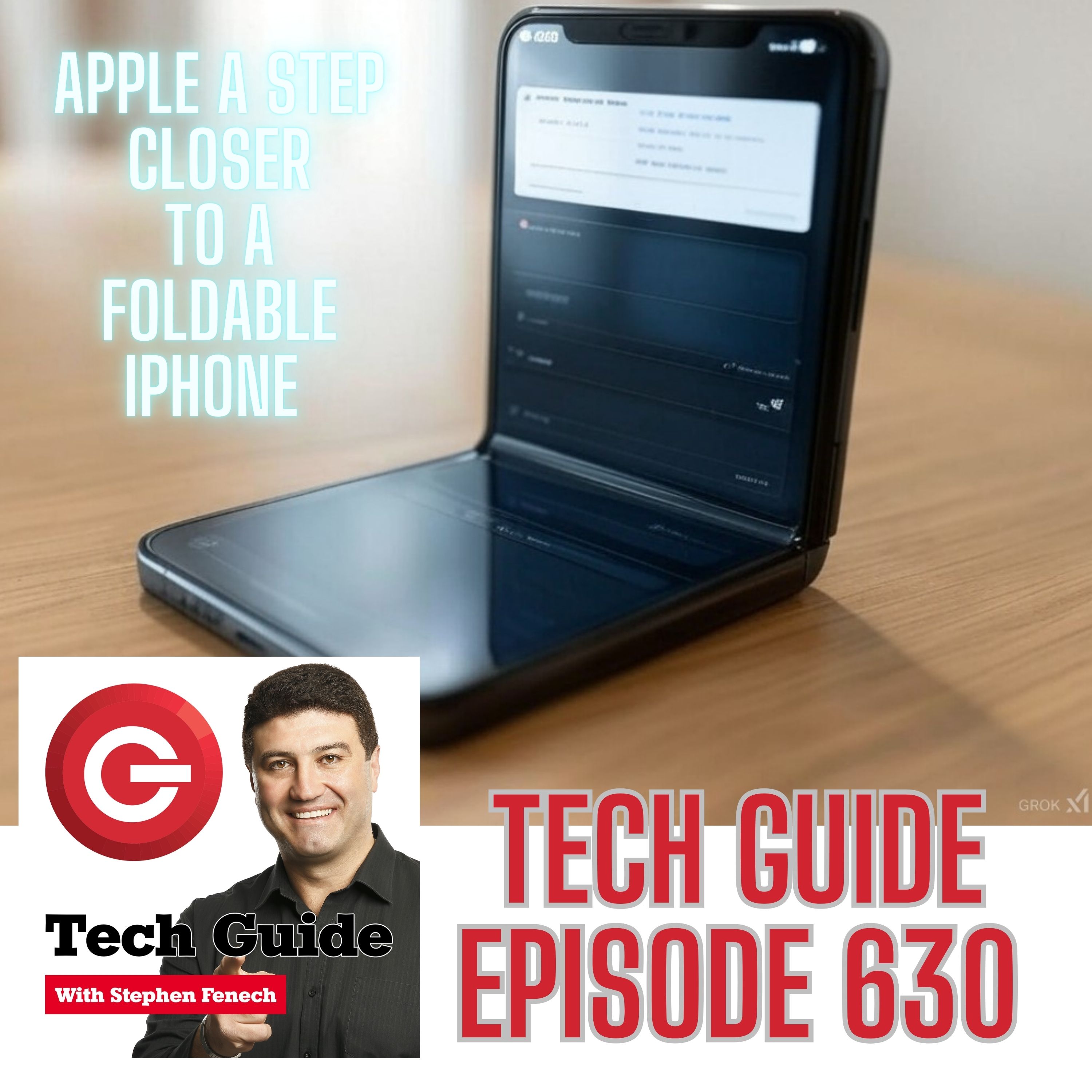 Tech Guide #630 - Apple a step closer to a foldable iPhone