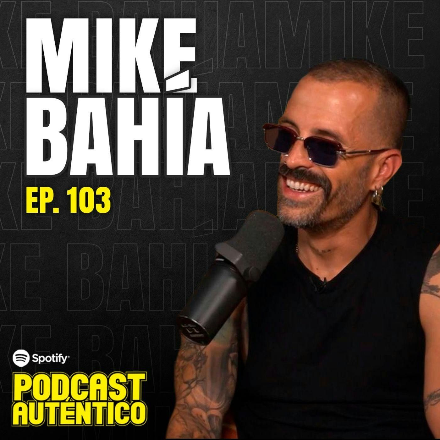 103. Mike Bahía | El verdadero éxito episode artwork