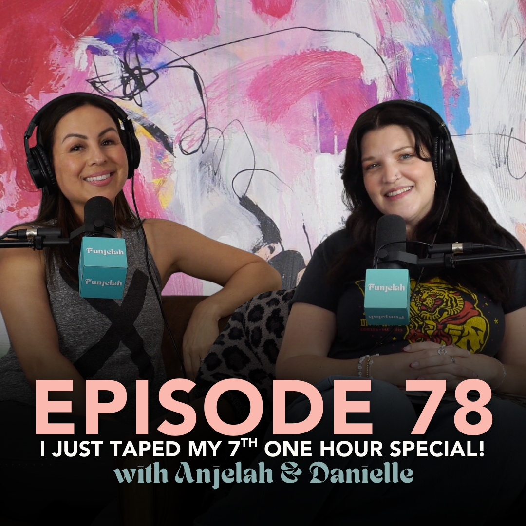I Just Taped My 7th One Hour Special!: Funjelah EP 78