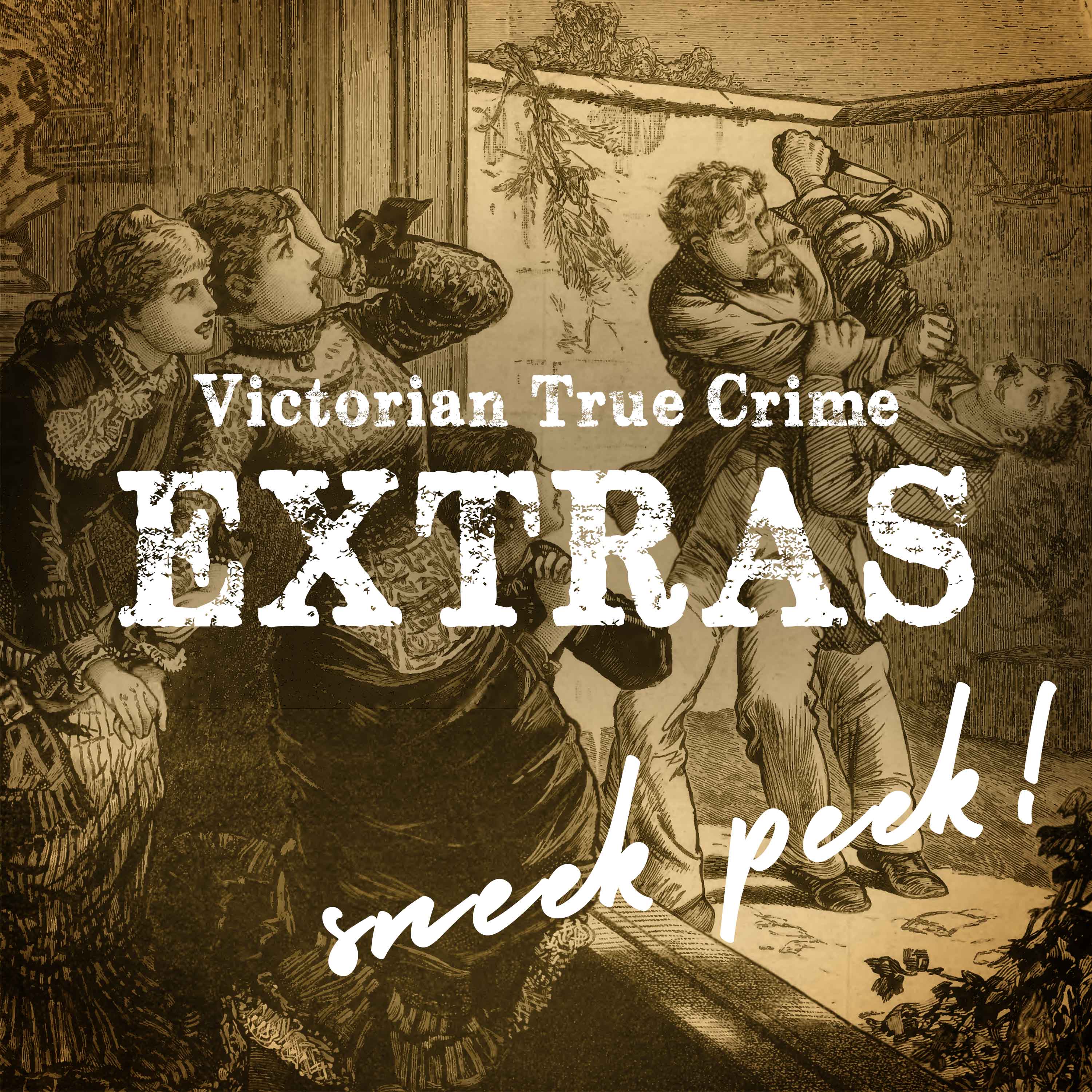 Victorian True Crime Extras Sneak Peek!