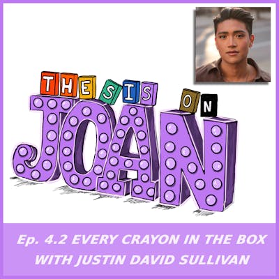 #4.2 Every Crayon in the Box with Justin David Sullivan