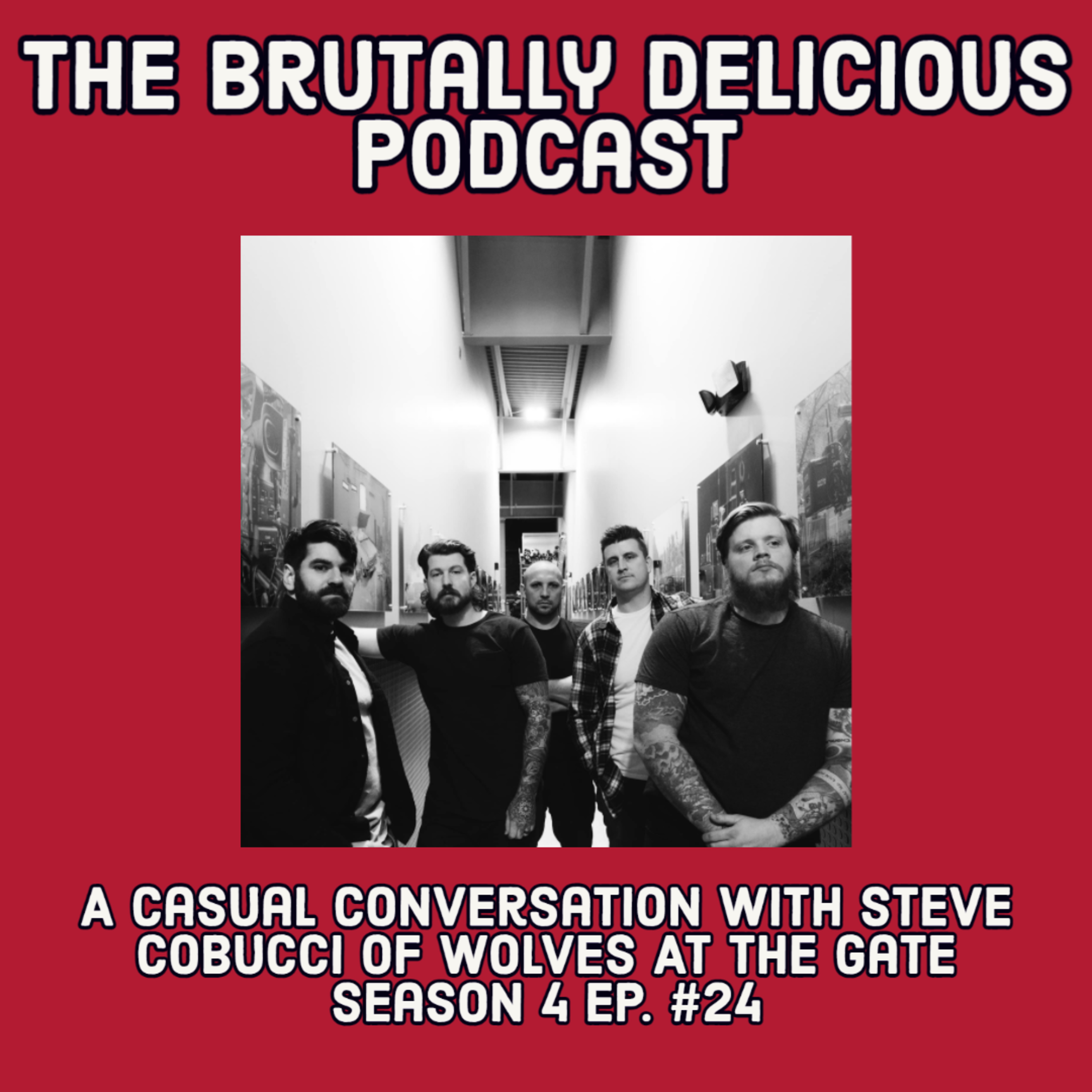 A Casual Conversation with Steve Cobucci of Wolves At the Gate- Season 4 Ep. #24 episode artwork